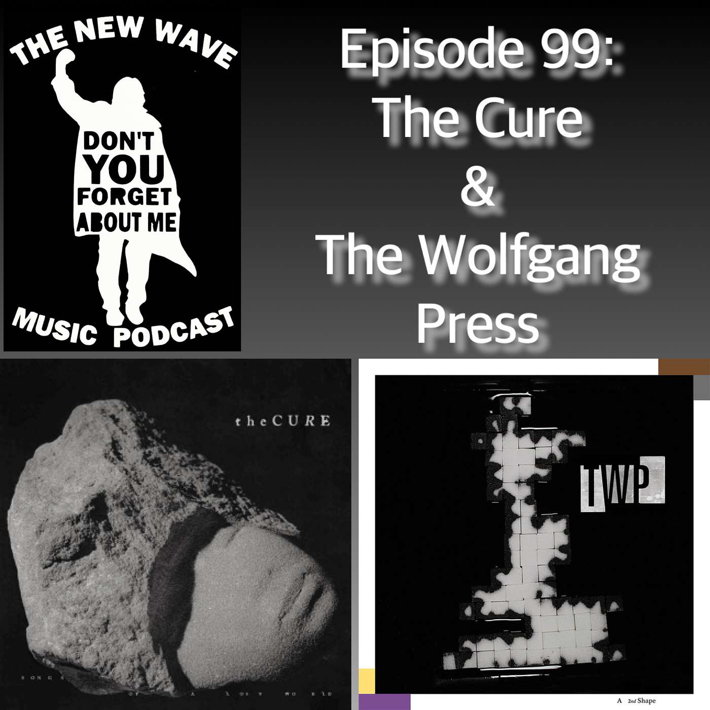 The New Wave Music Podcast - The Cure & The Wolfgang Press