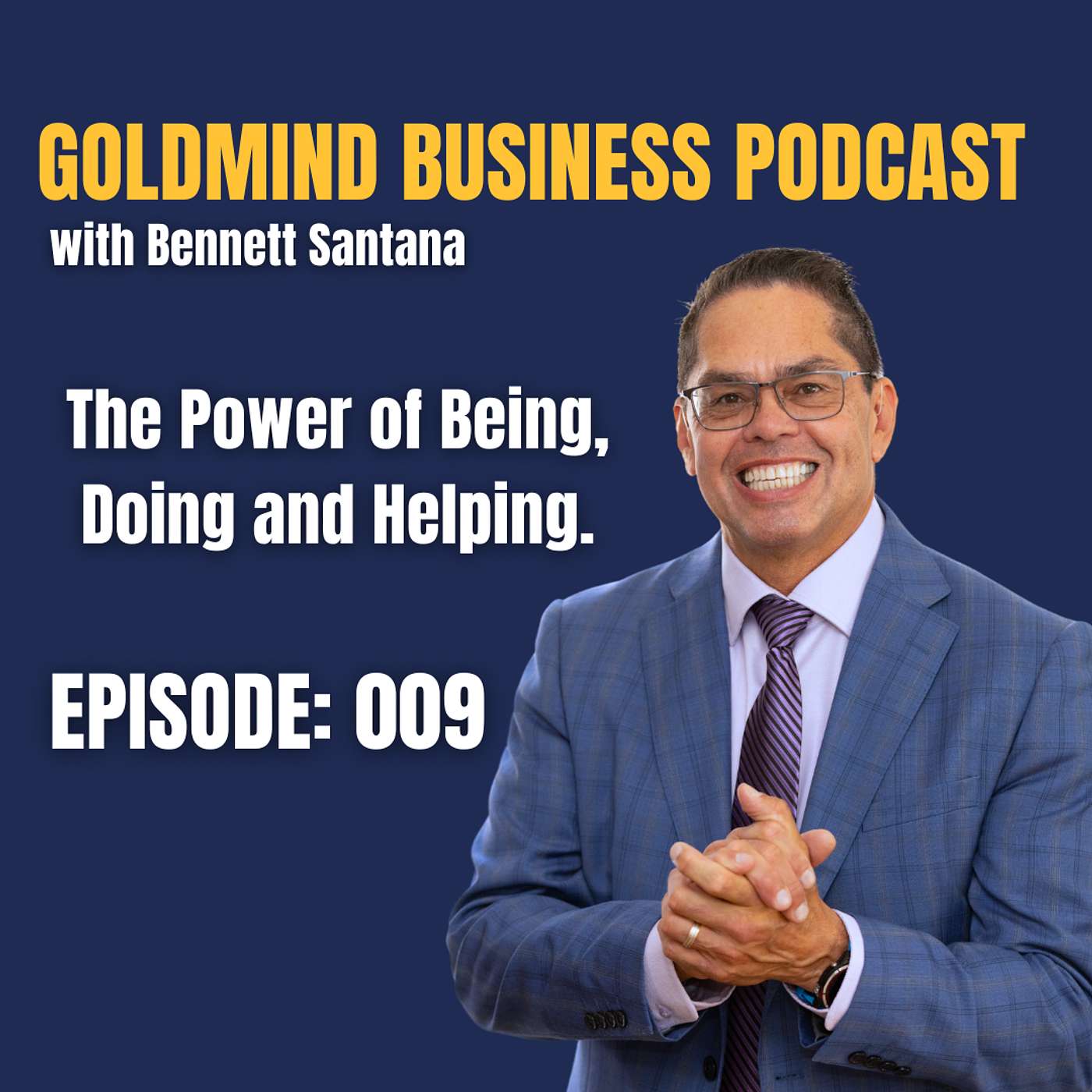 Bennett Santana - GoldMind Business Podcast