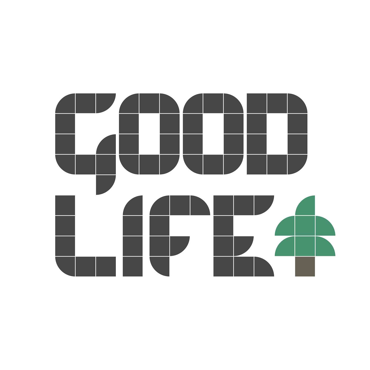 Good Life