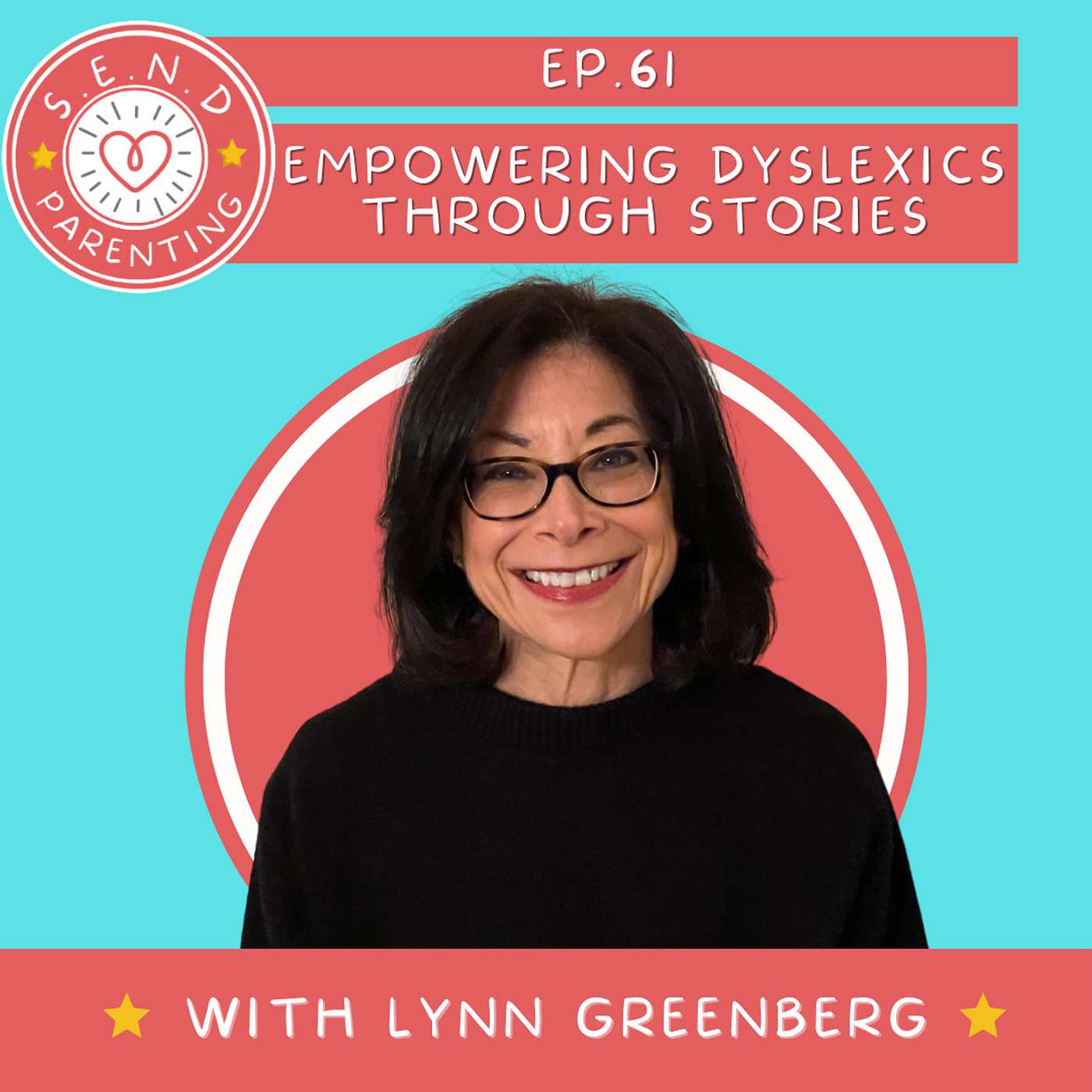 EP 61: Empowering Dyslexics Through Stories with Lynn Greenberg