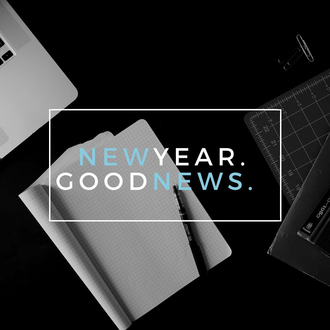 New Year. Good News.