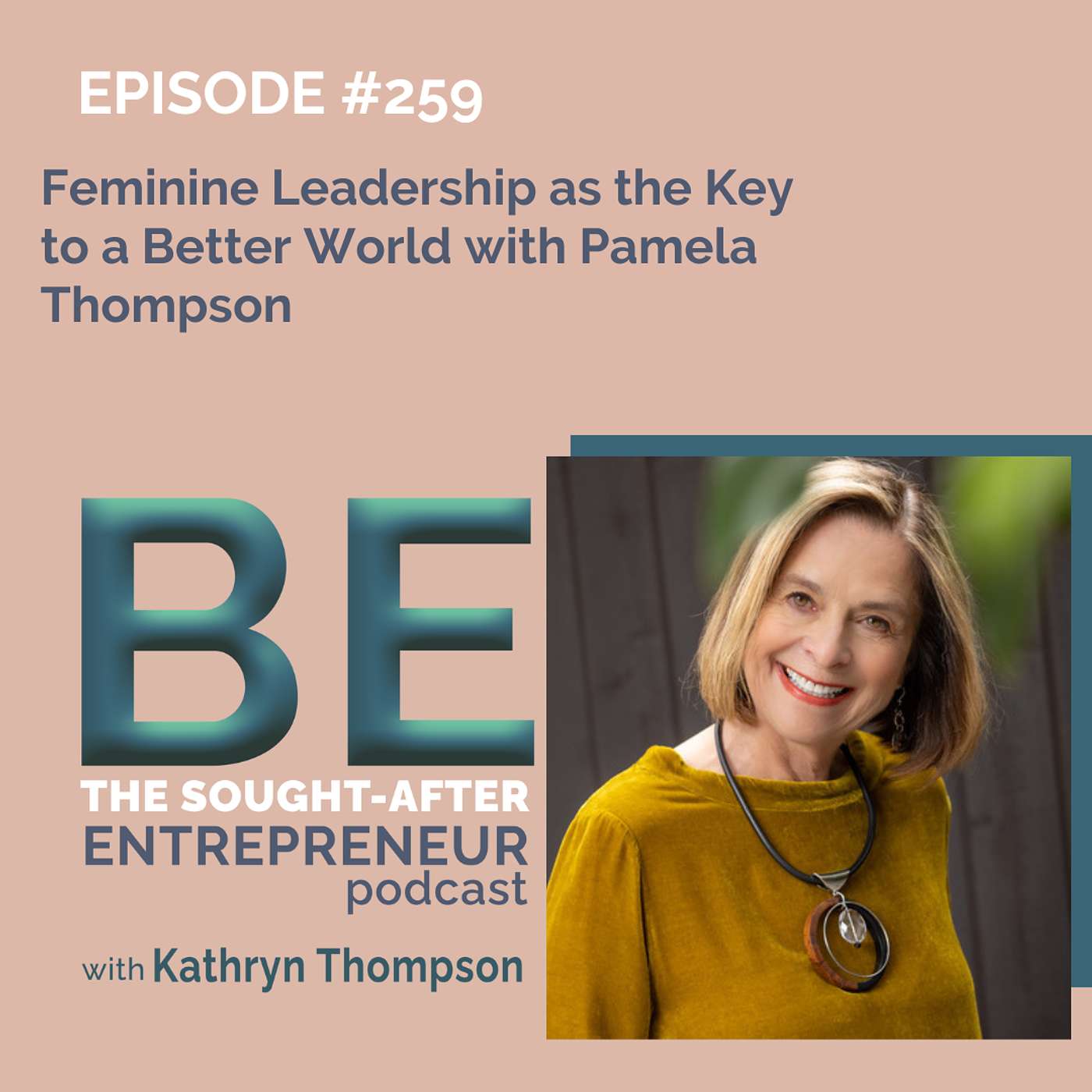 Feminine Leadership as the Key to a Better World with Pamela Thompson