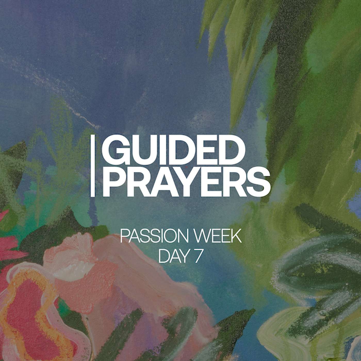 The Power Of The Resurrection | Passion Week | Guided Prayers episode artwork