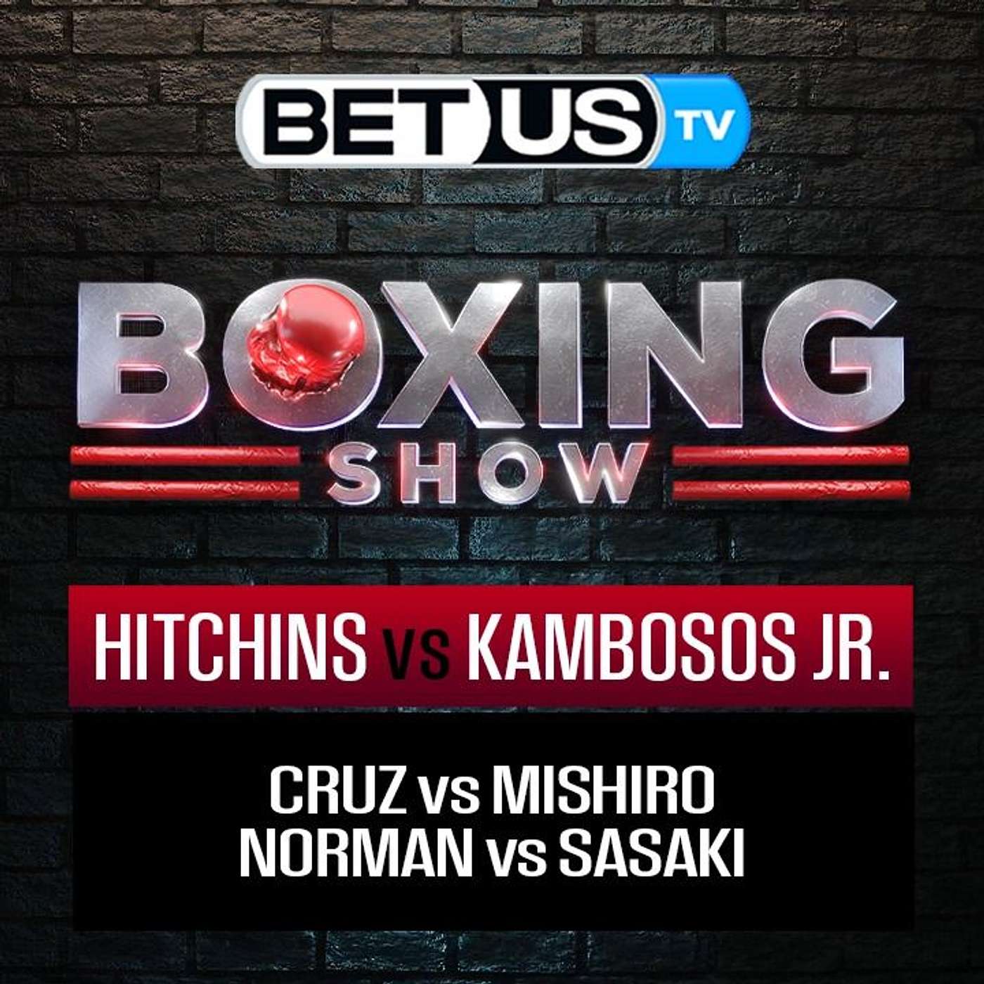 Hitchins/Kambosos Jr + Cruz/Mishiro + Norman/Sasaki | Boxing Picks, Predictions & Odds