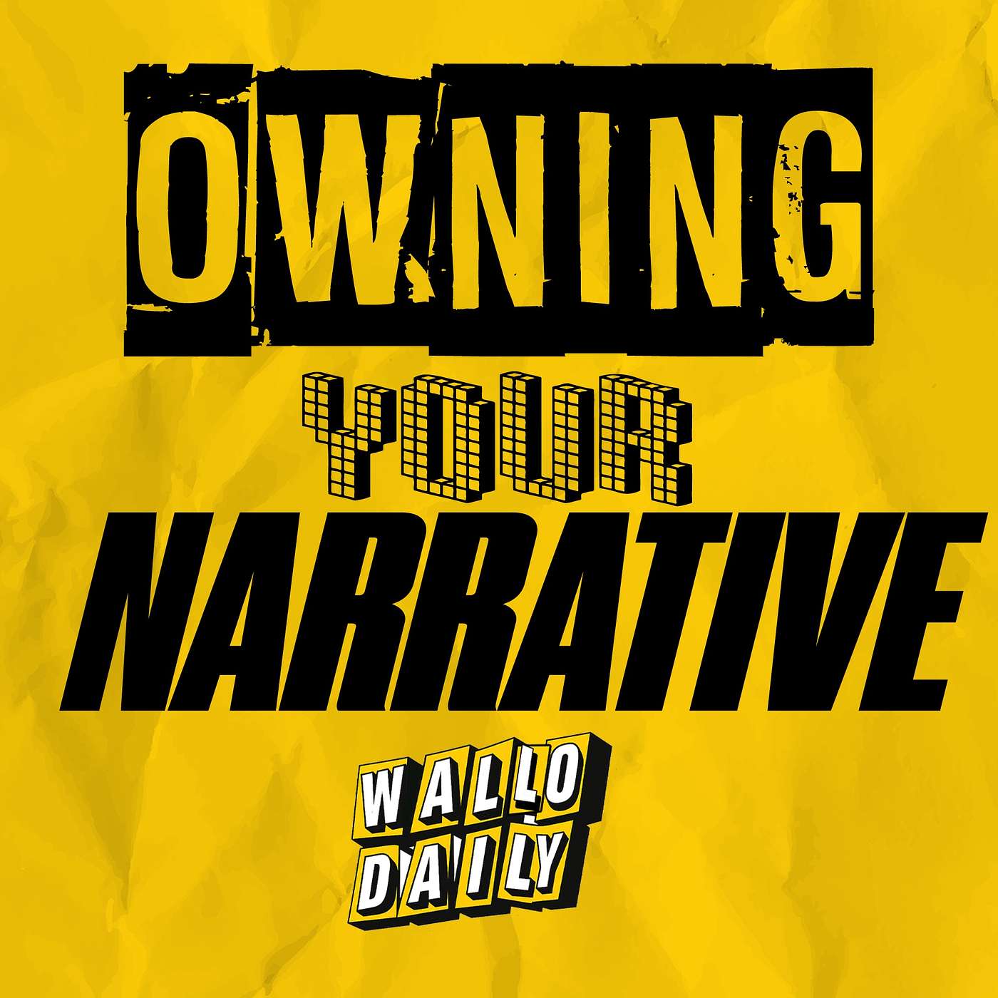 Owning Your Narrative