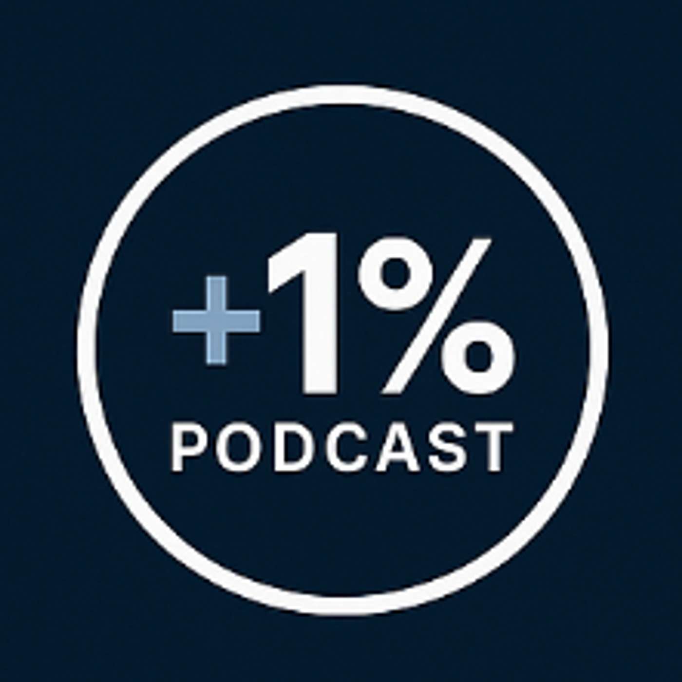 The +1% Podcast
