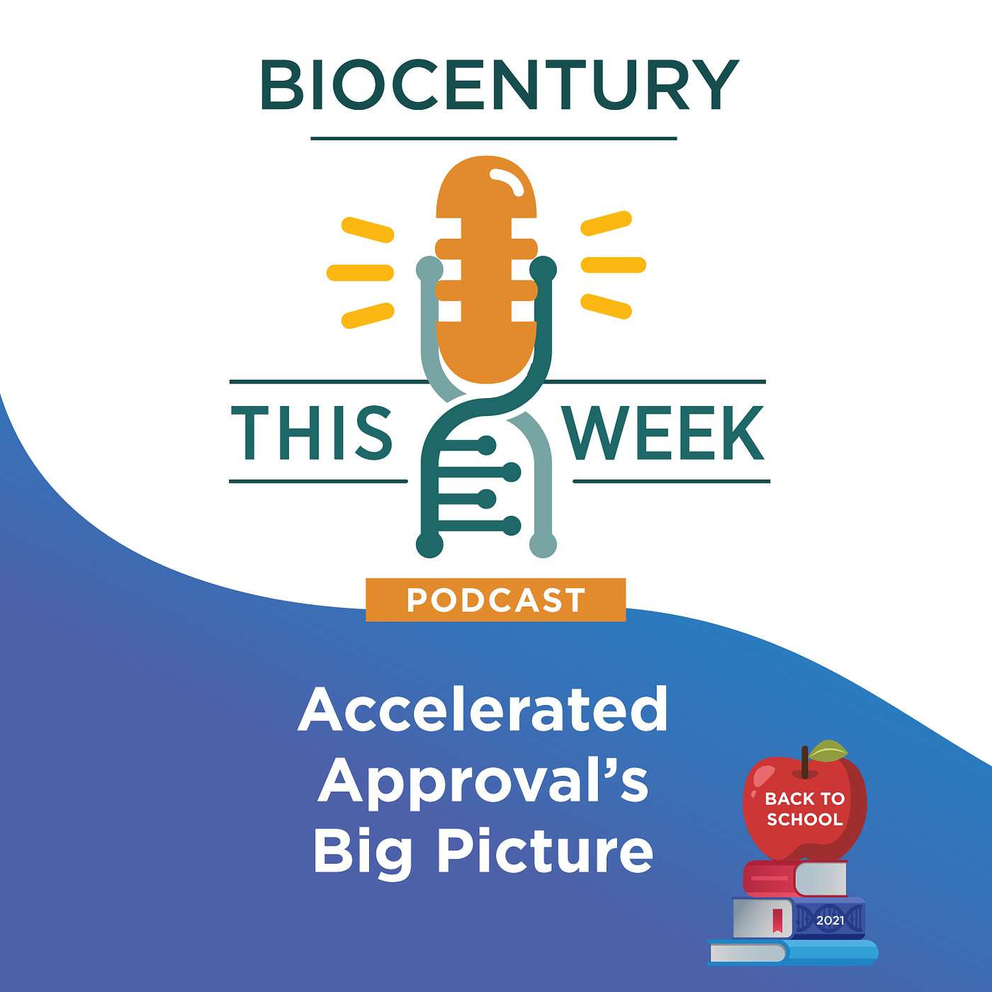 Ep 76 Pt. 1 - Accelerated Approval's Big Picture