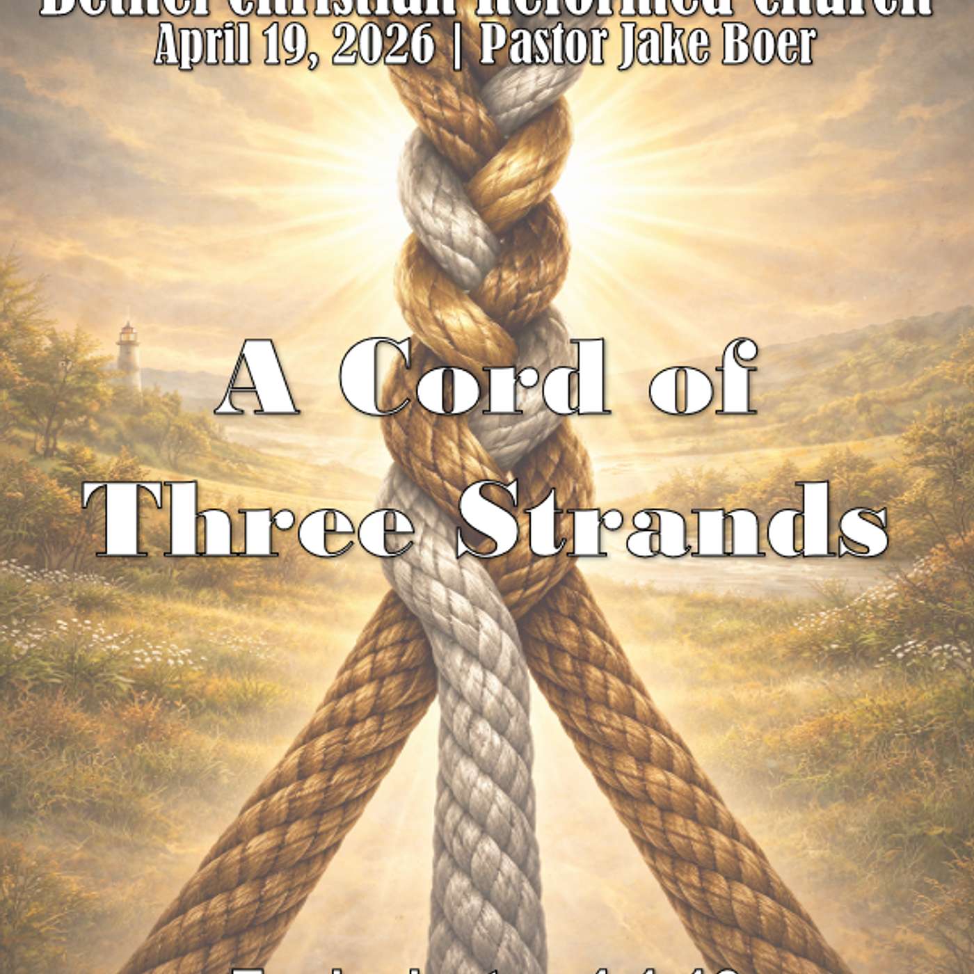 April 19, 2026  A Cord of Three Strands | Ecclesiastes 4:1-16 episode artwork