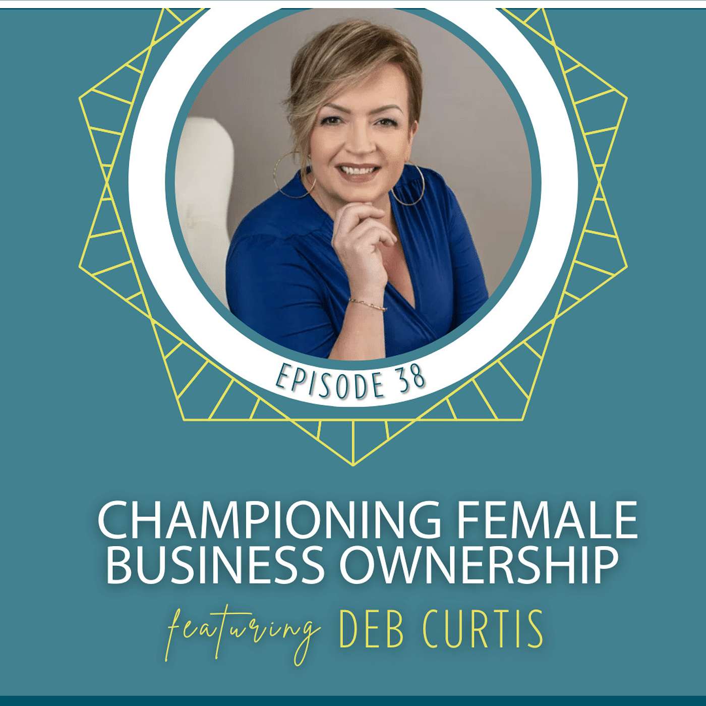 Championing Female Business Ownership with Deb Curtis