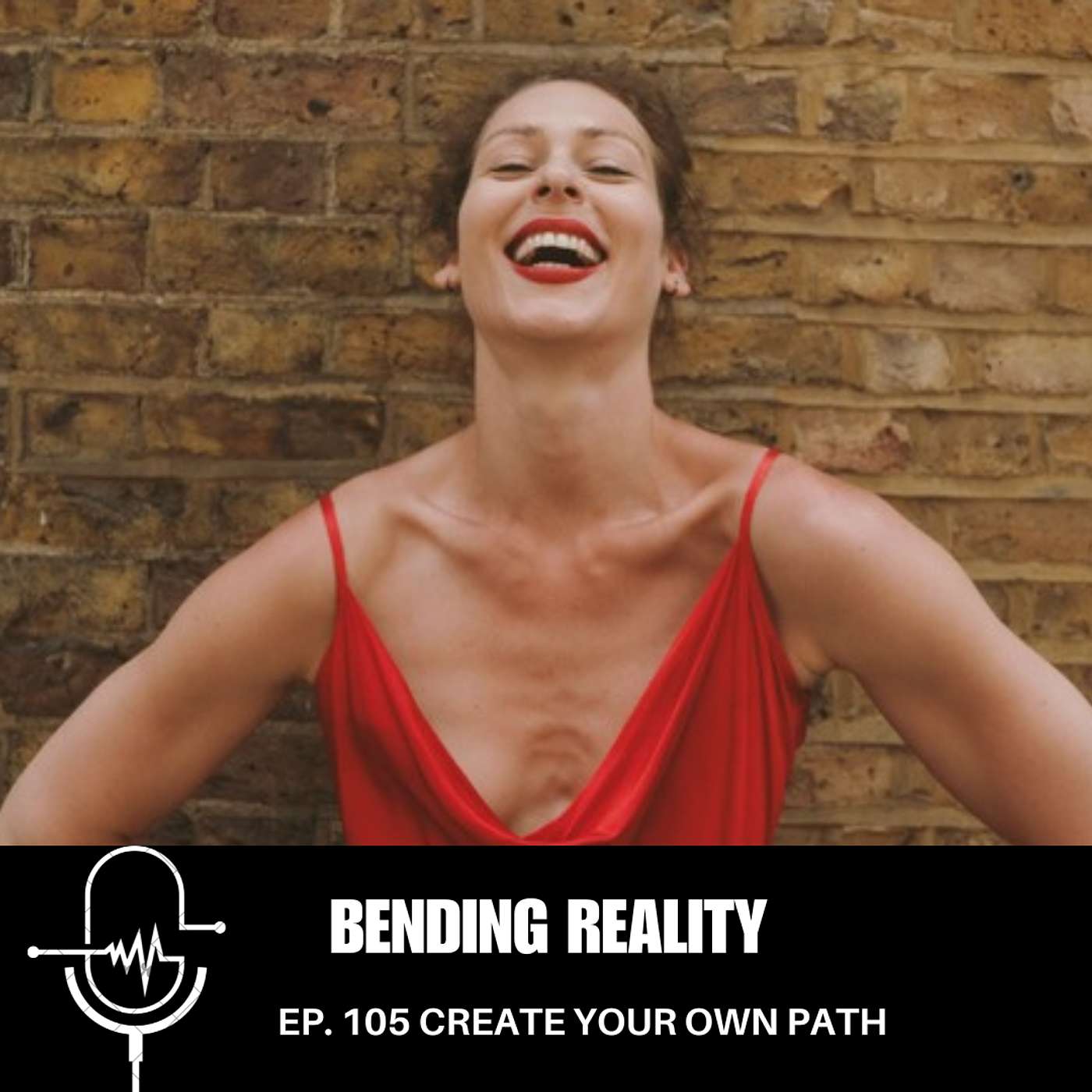 BR #105 CREATE YOUR OWN PATH