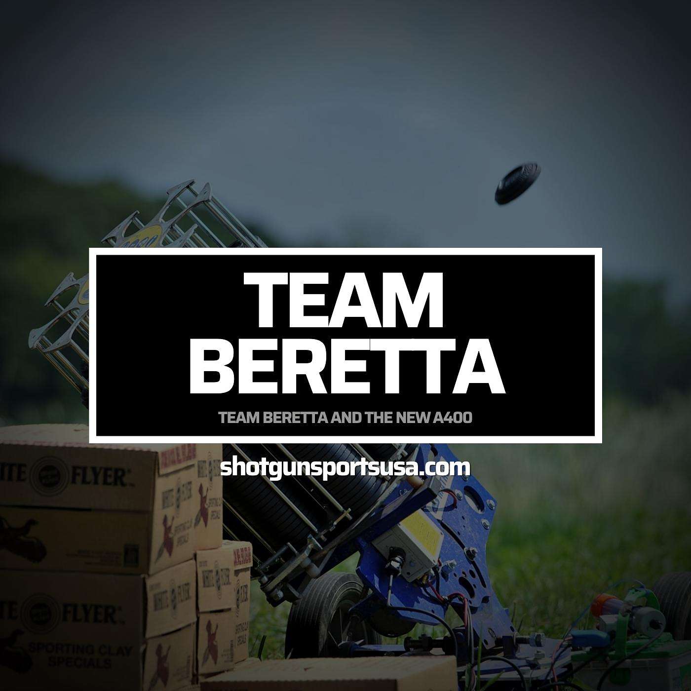 Team Beretta and the New A400:  We tell you everything you need to know episode artwork