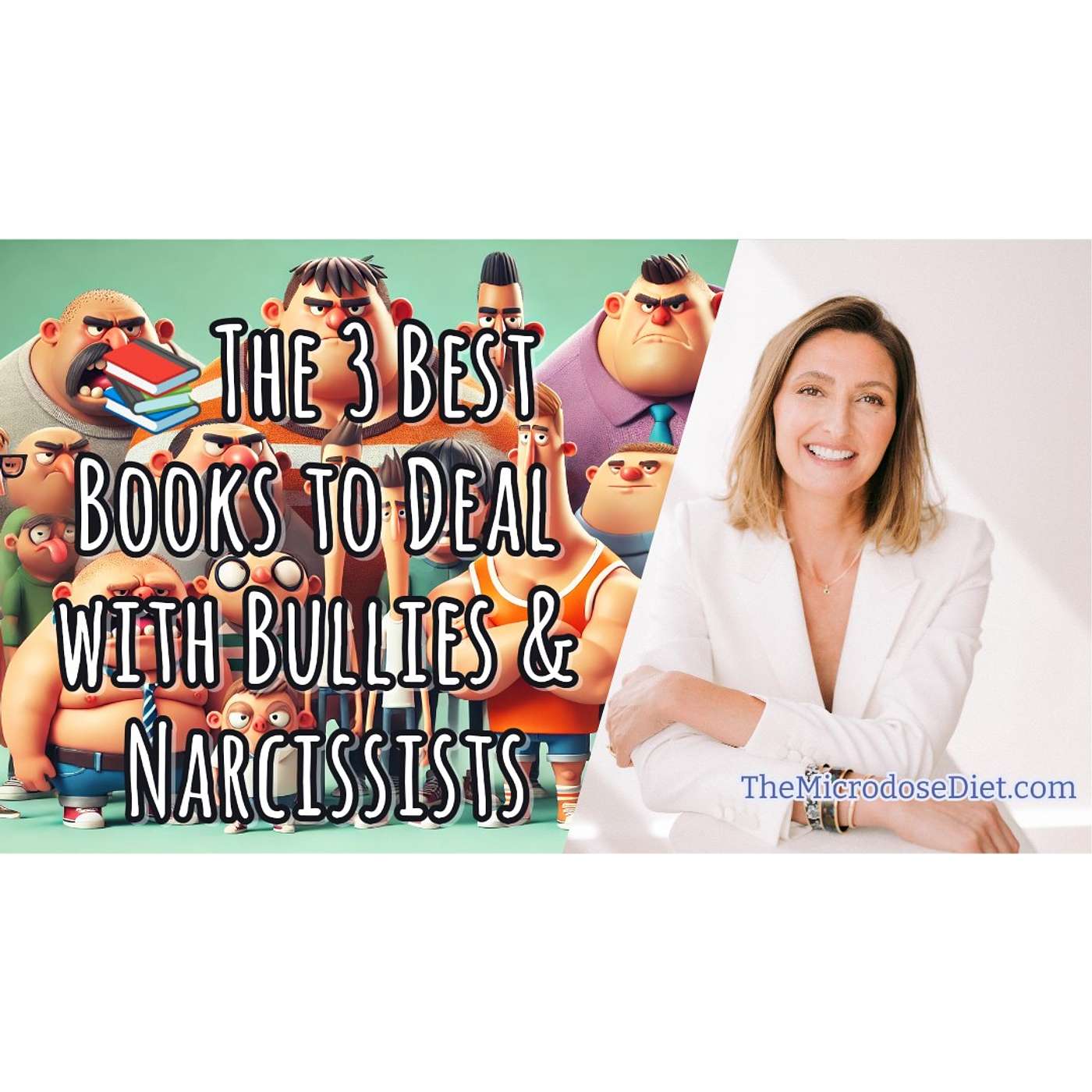 📚The 3 Best Books to Deal with Bullies & Narcissists - How to best handle the jerks in your life