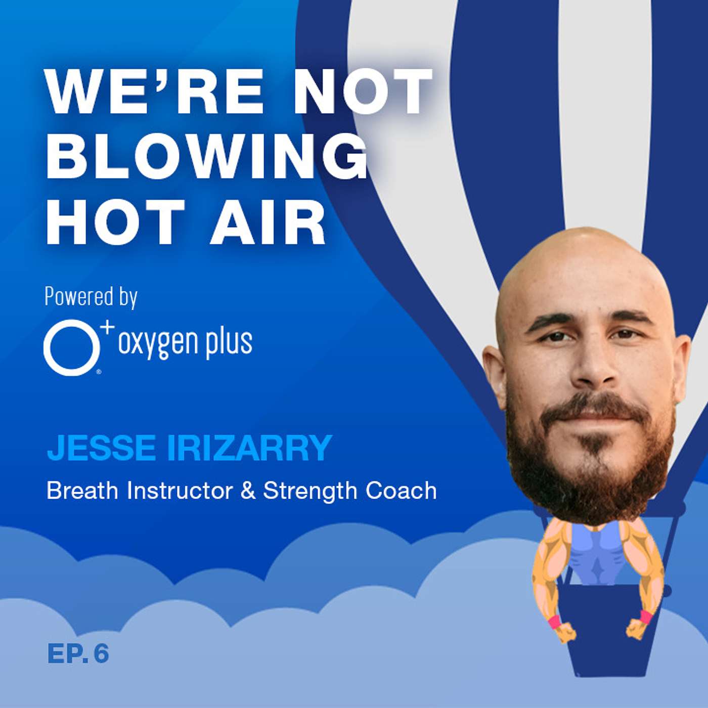 A \'We\'re Not Blowing Hot Air\' Podcast