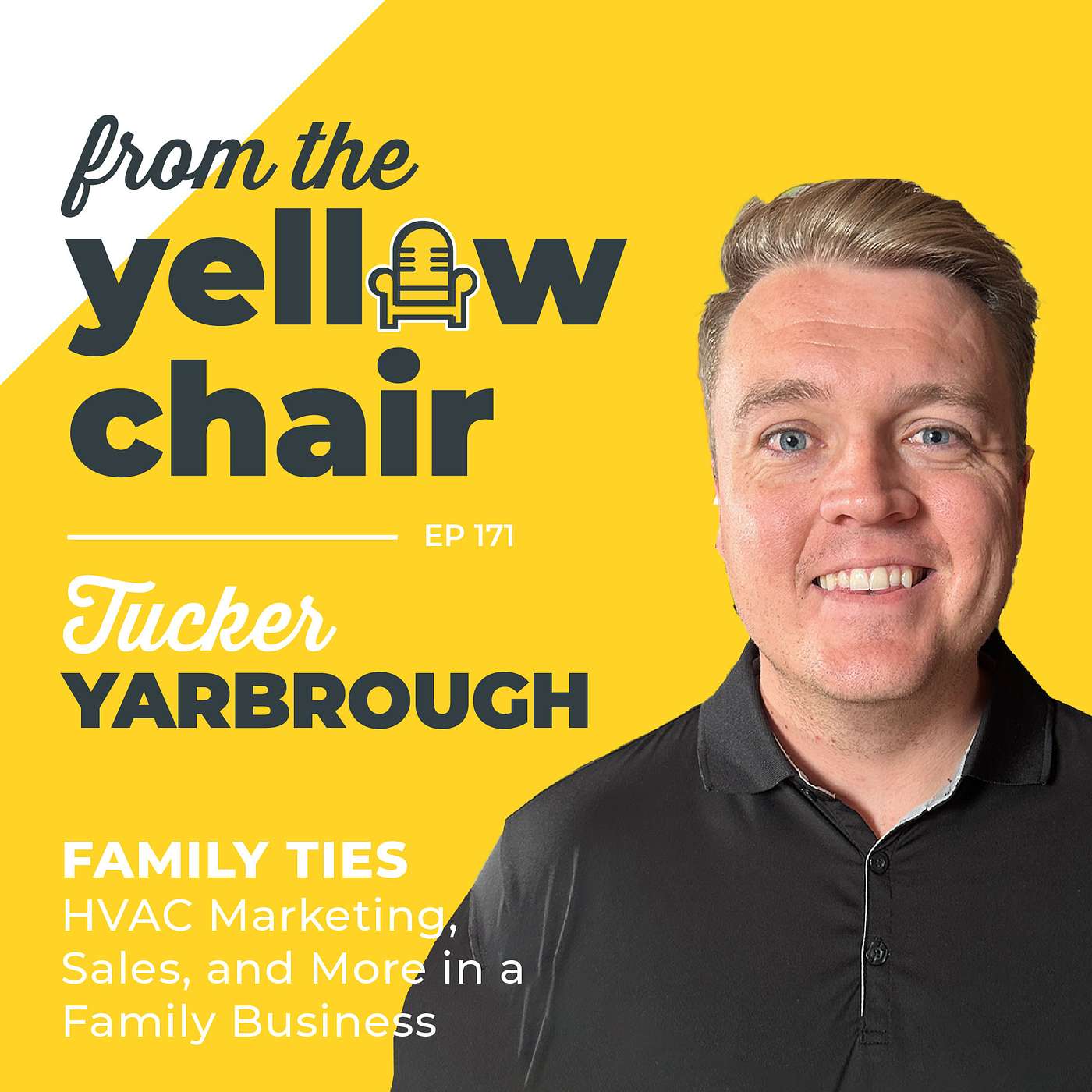 Family Ties- HVAC Marketing, Sales, and More with Tucker Yarbrough