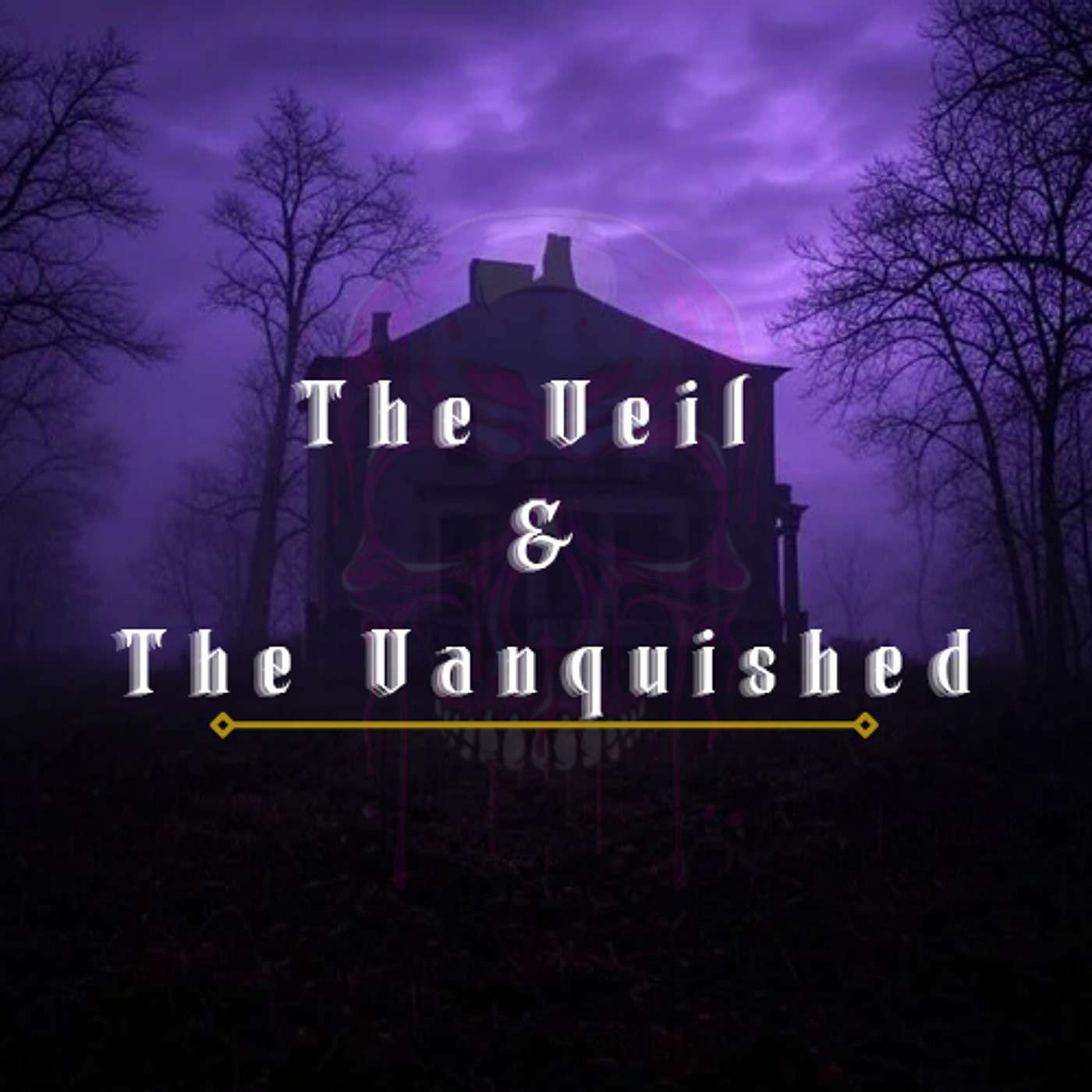 Creepy Chronicles Presents... The Veil & The Vanquished