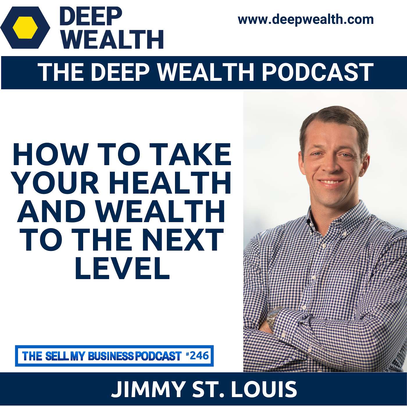 The Deep Wealth Podcast - Unlock Your Deep Wealth—In Business and Life