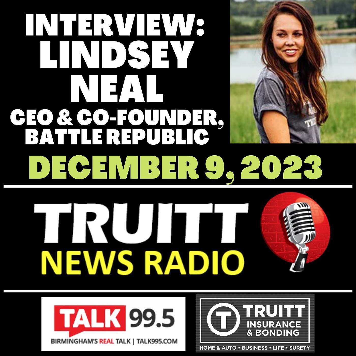 INTERVIEW: Lindsey Neal, CEO & Co-Founder, Battle Republic from our December 9, 2023 TRUITT NEWS RADIO Show