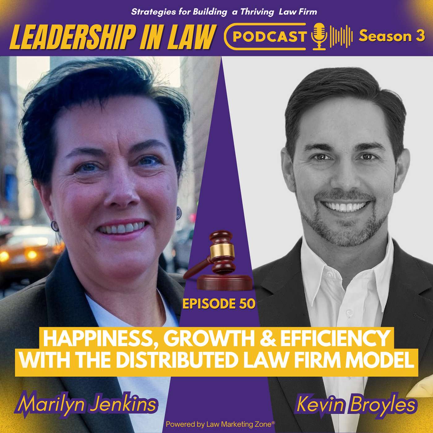 S03E150 Happiness, Growth & Efficiency with the Distributed Law Firm Model with Kevin Broyles