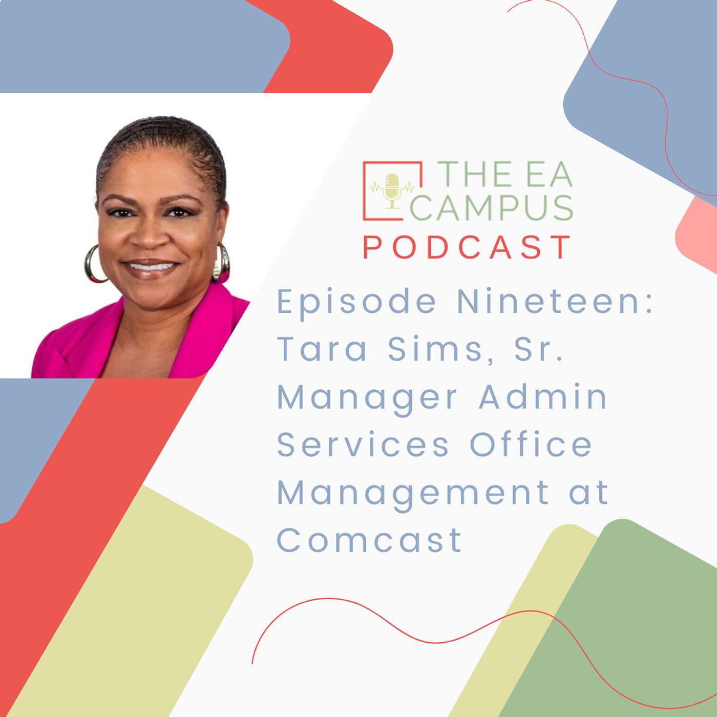 Ep Nineteen: Tara Sims, Sr. Manager Administrative Services Office Management at Comcast Episode cover