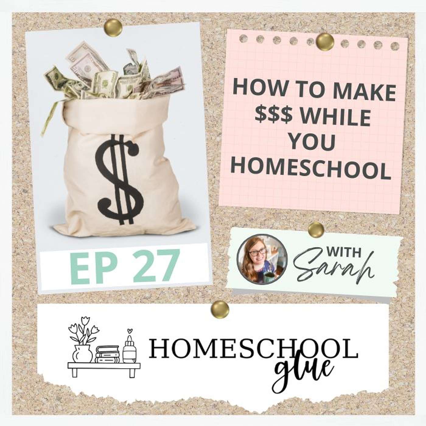 27 || How to Make $$$ While You Homeschool