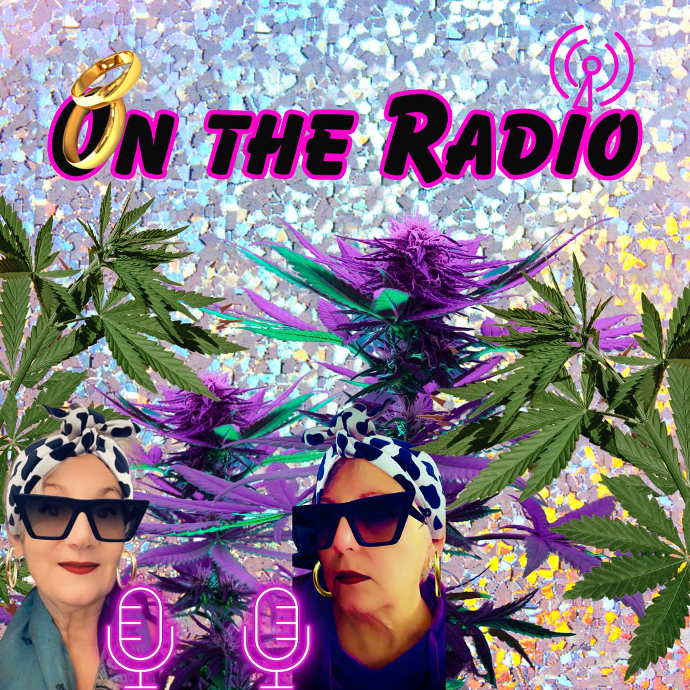 Unfiltered Midlife Moments & Cannabis Wisdom | On The Radio episode artwork