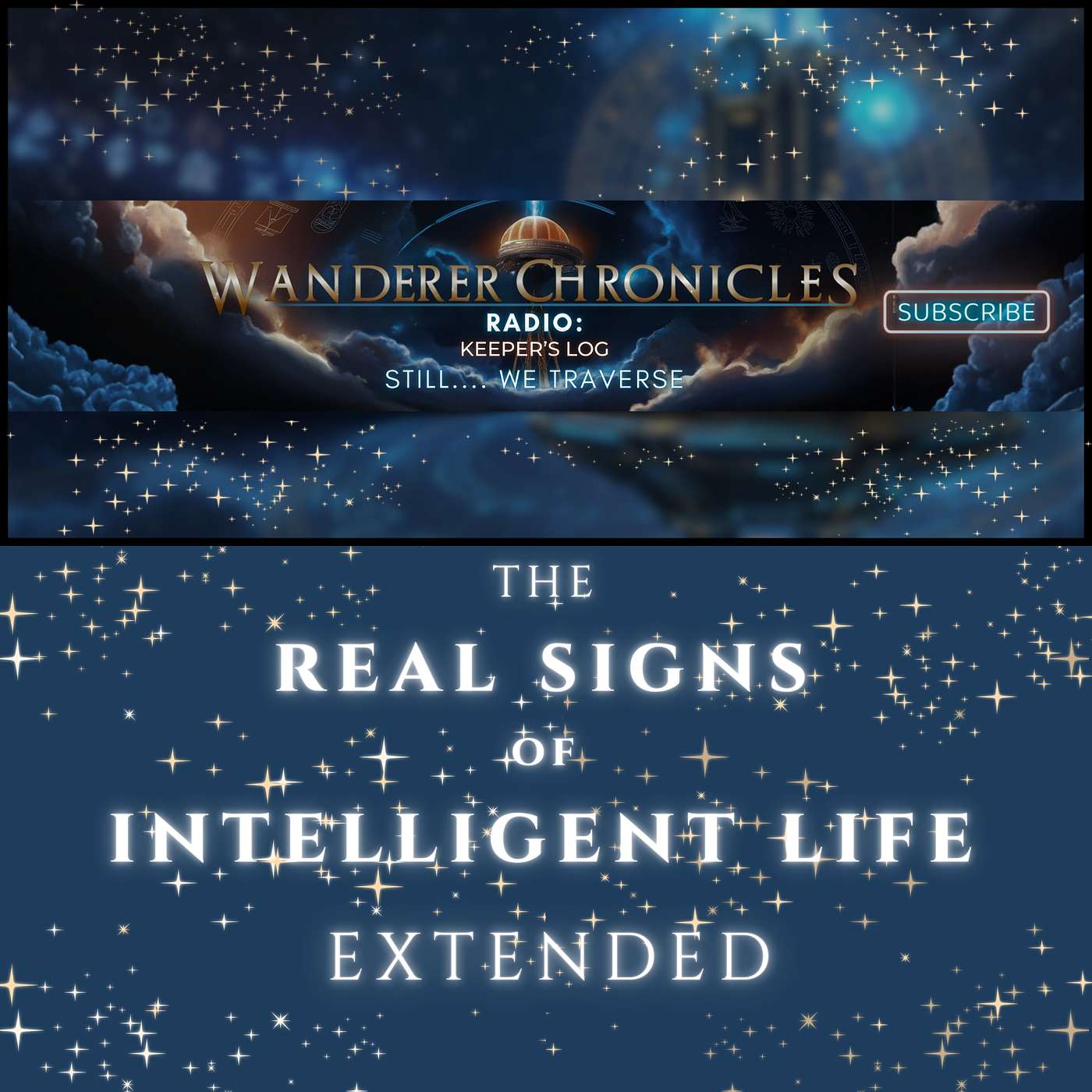 SETI: THE REAL SIGNS OF INTELLIGENT LIFE - EXTENDED | Sci-Fi Audio Podcast | WANDERER CHRONICLES RADIO episode artwork