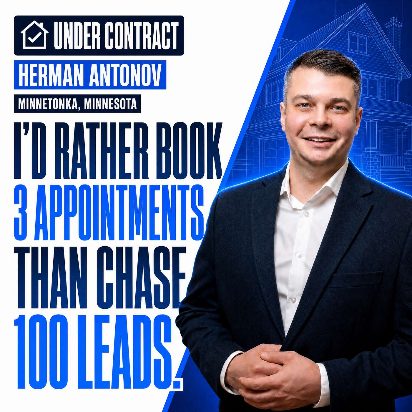 Herman Antonov: Why He'd Rather Book 3 Appointments Than Chase 100 Leads episode artwork