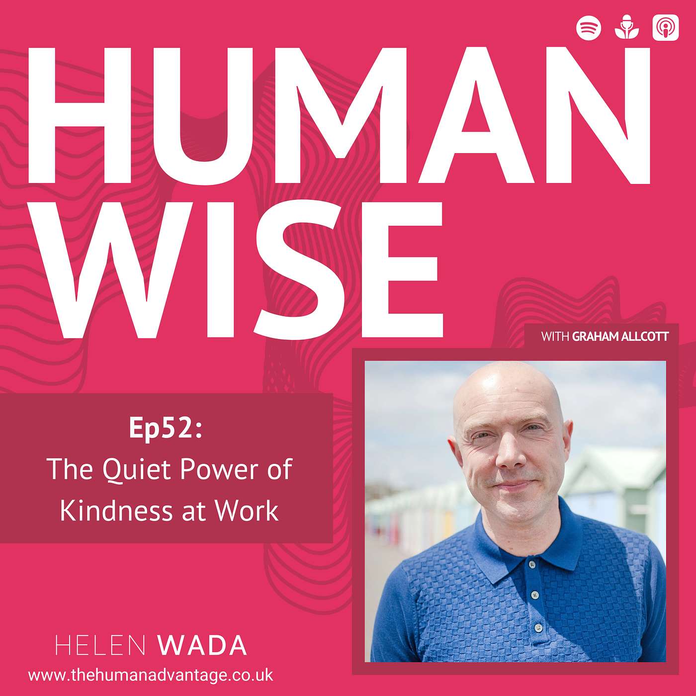 Ep52: The Quiet Power of Kindness at Work with Graham Allcott