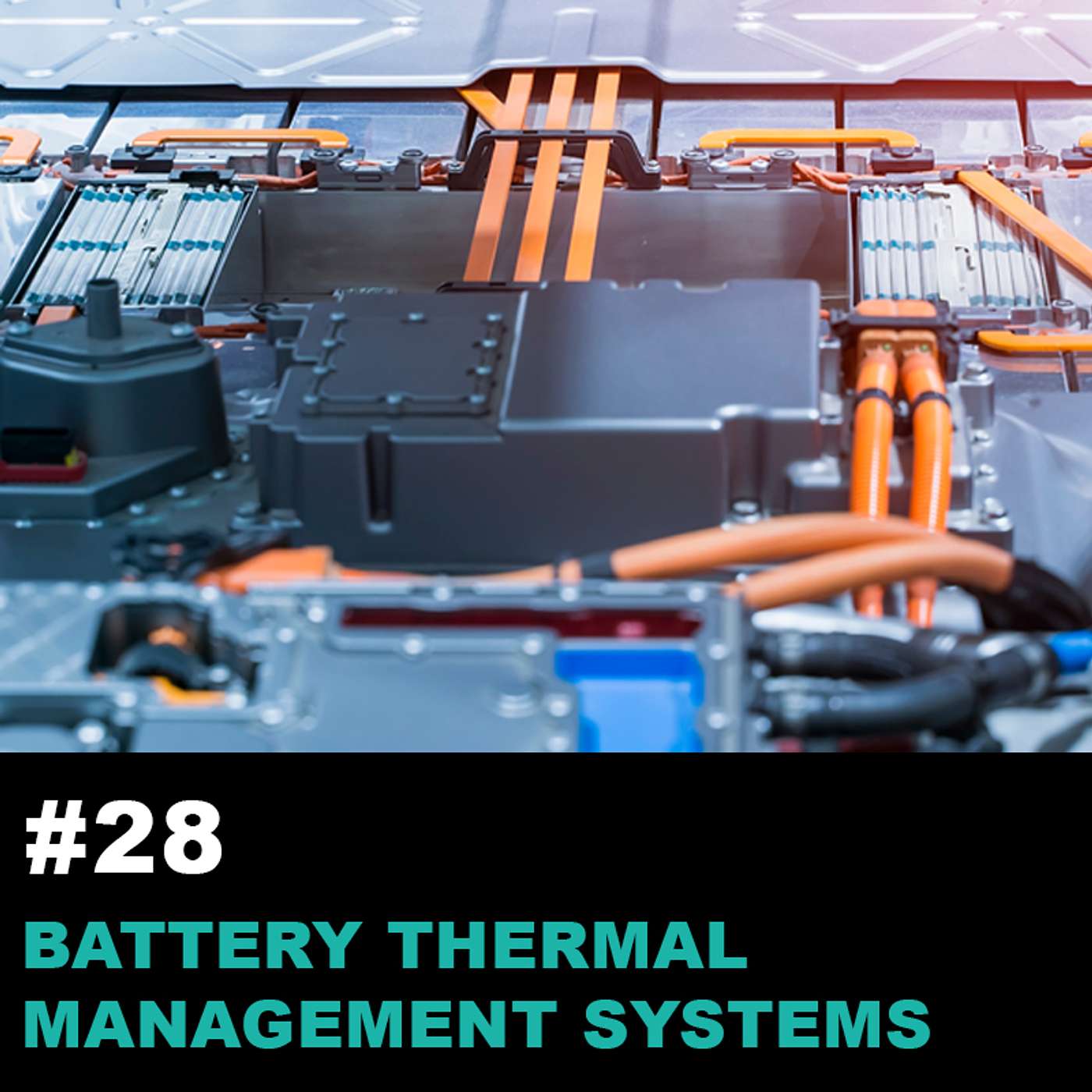 Season 1 Ep28: Understanding Battery Thermal Management Systems Market with Chao Zuo episode artwork