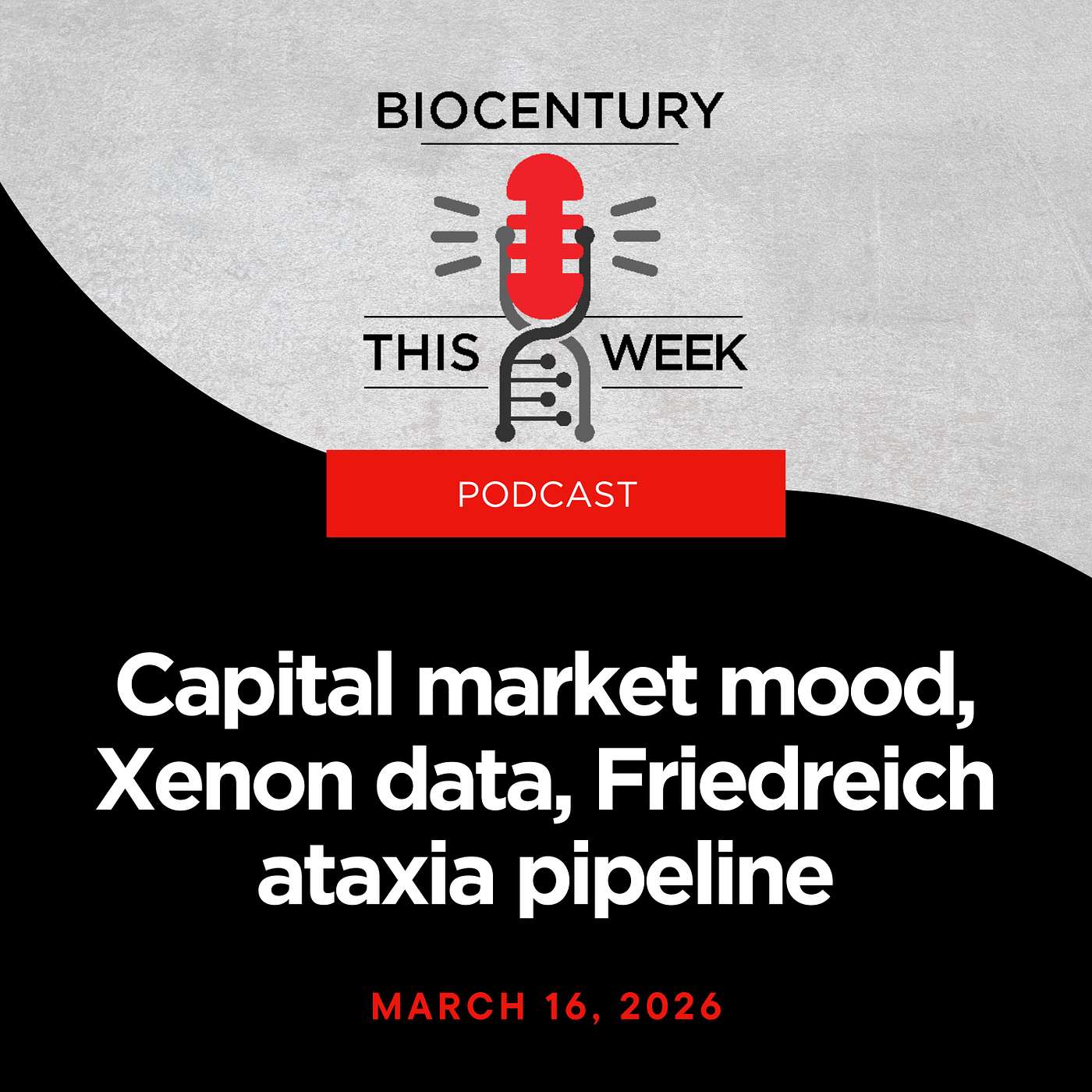 Ep. 355 - Capital market mood, Xenon data, Friedreich ataxia pipeline