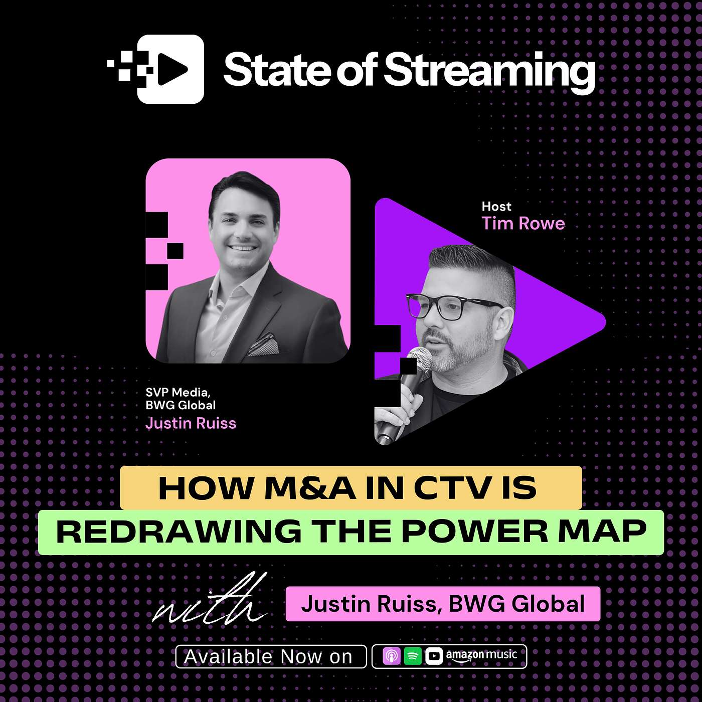 How M&A in CTV Is Redrawing the Power Map with Justin Ruiss, SVP Media at BWG Global episode artwork