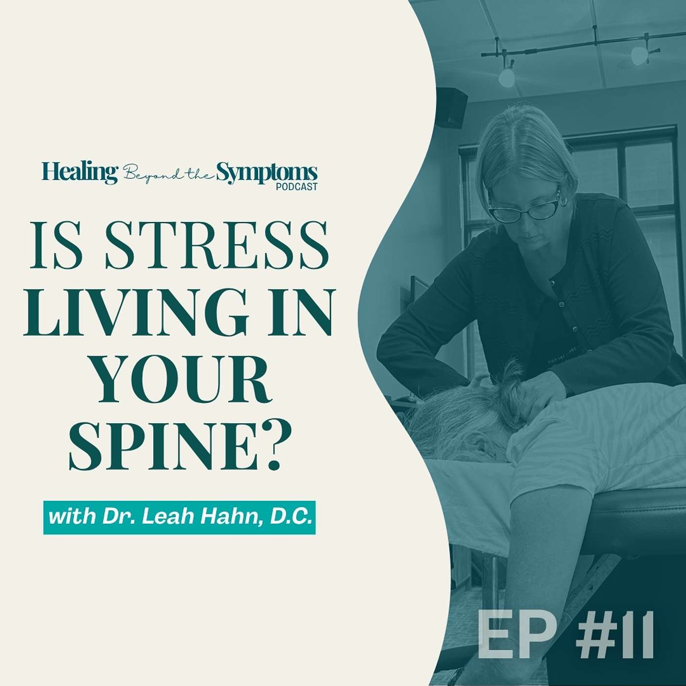Healing Beyond the Symptoms with Dr. Leah Hahn, D.C.