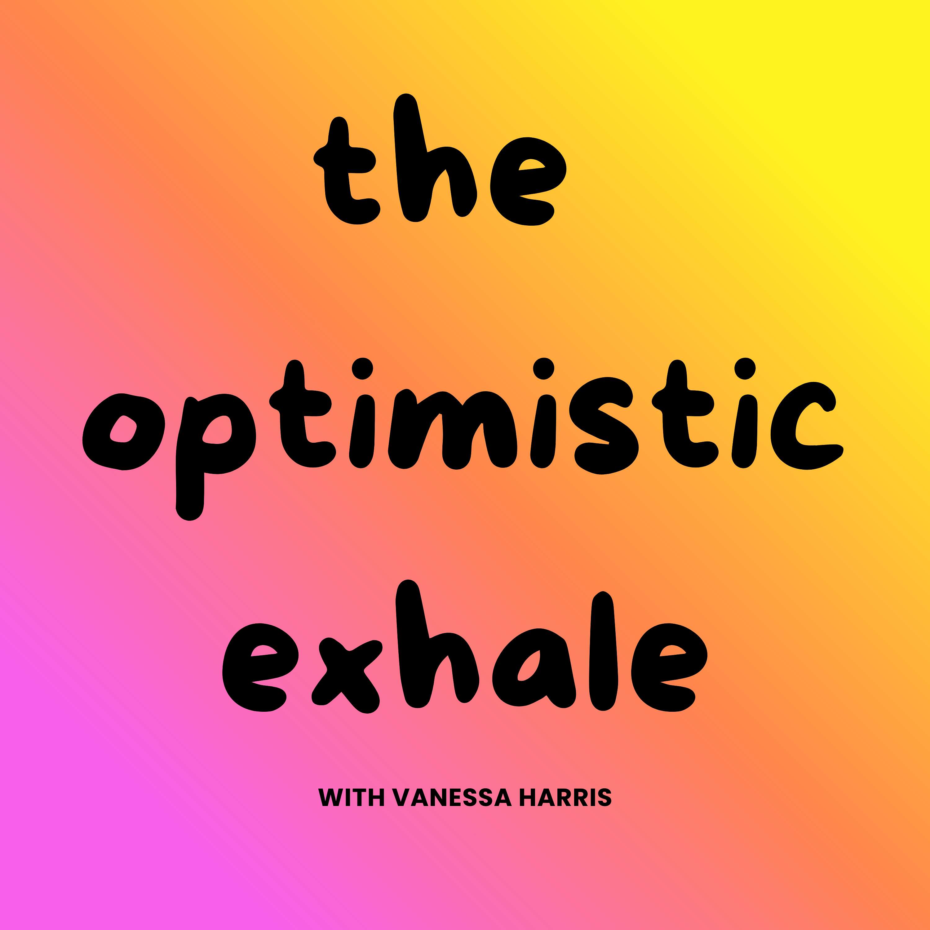 The Optimistic Exhale