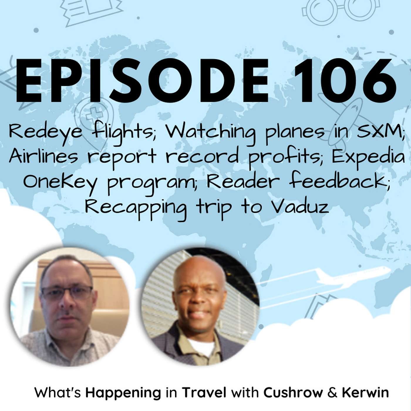 Episode 106: Redeye flights; Watching planes in SXM; Airlines report record profits; Expedia OneKey program; Reader feedback; Recapping trip to Vaduz