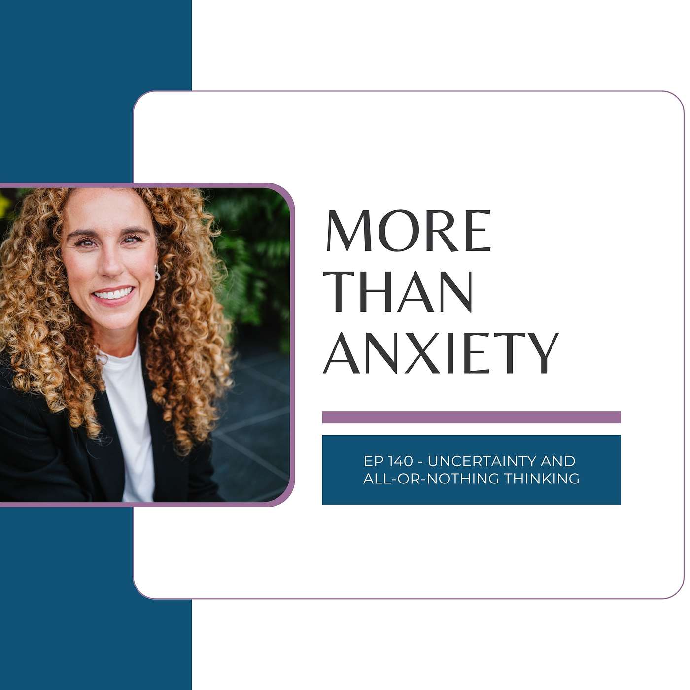 Uncertainty and Navigating All-or-Nothing Thinking