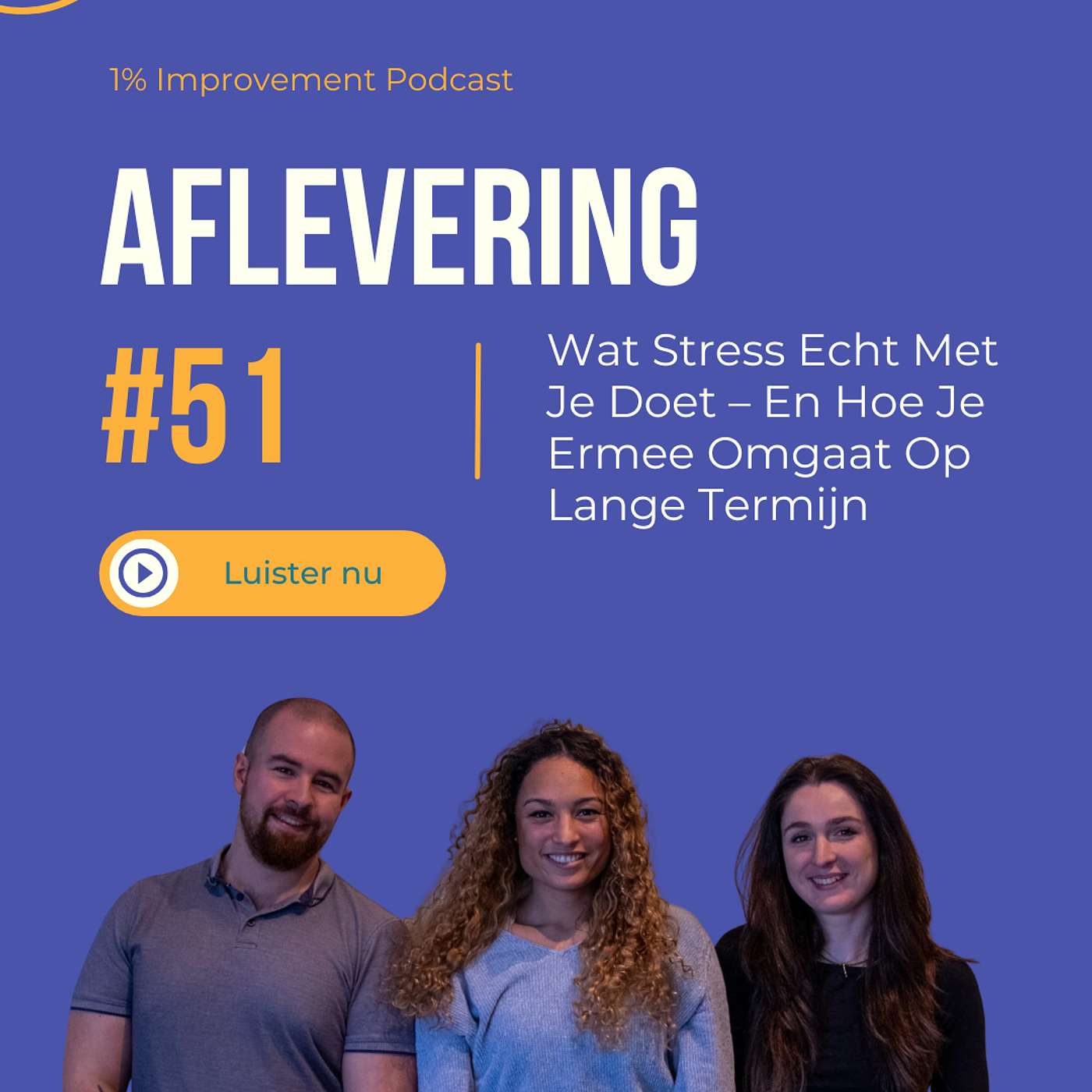 Wat Stress Echt Met Je Doet – En Hoe Je Ermee Omgaat Op Lange Termijn | Afl. 51 episode artwork