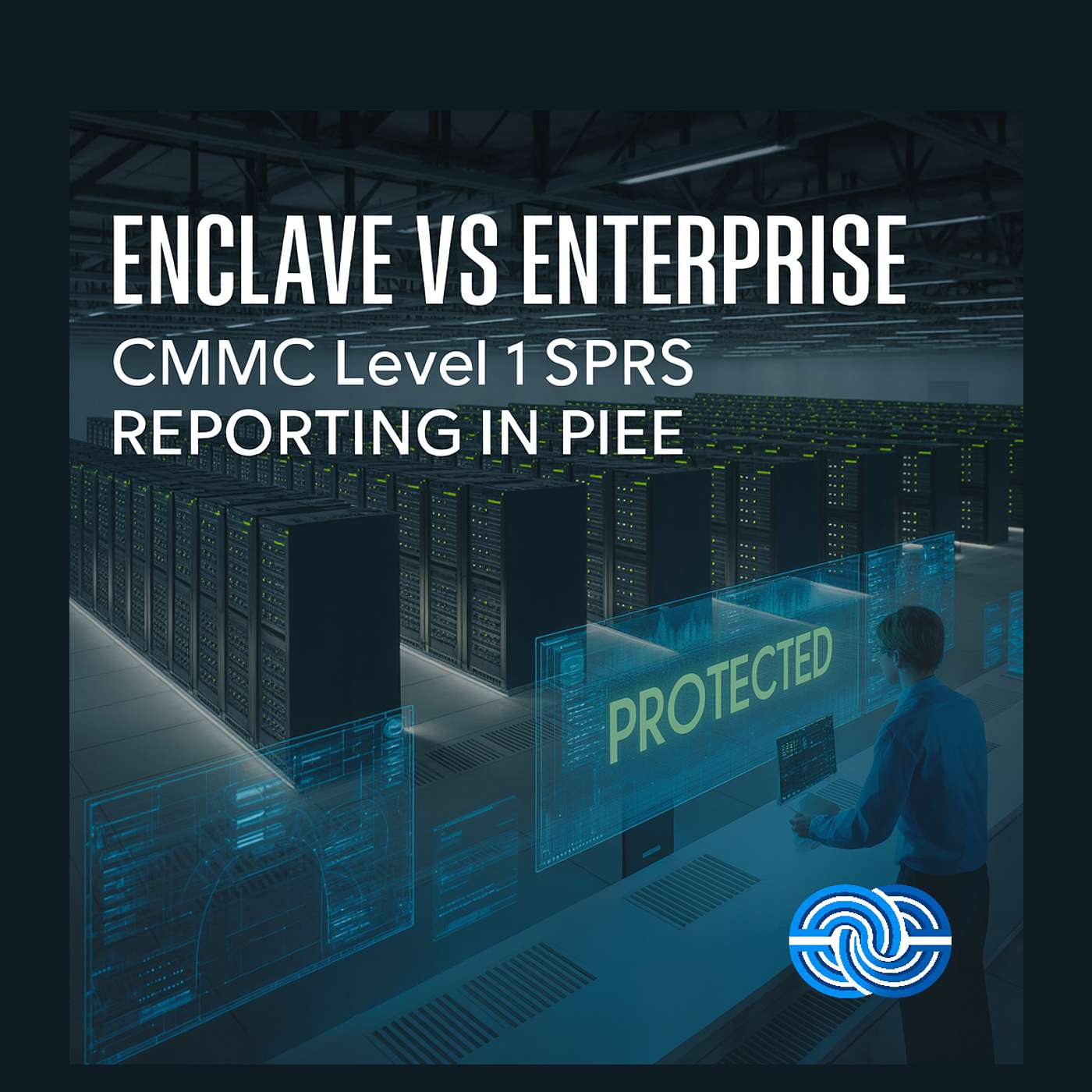 Enclave VS Enterprise - CMMC Level 1 SPRS Reporting in PIEE