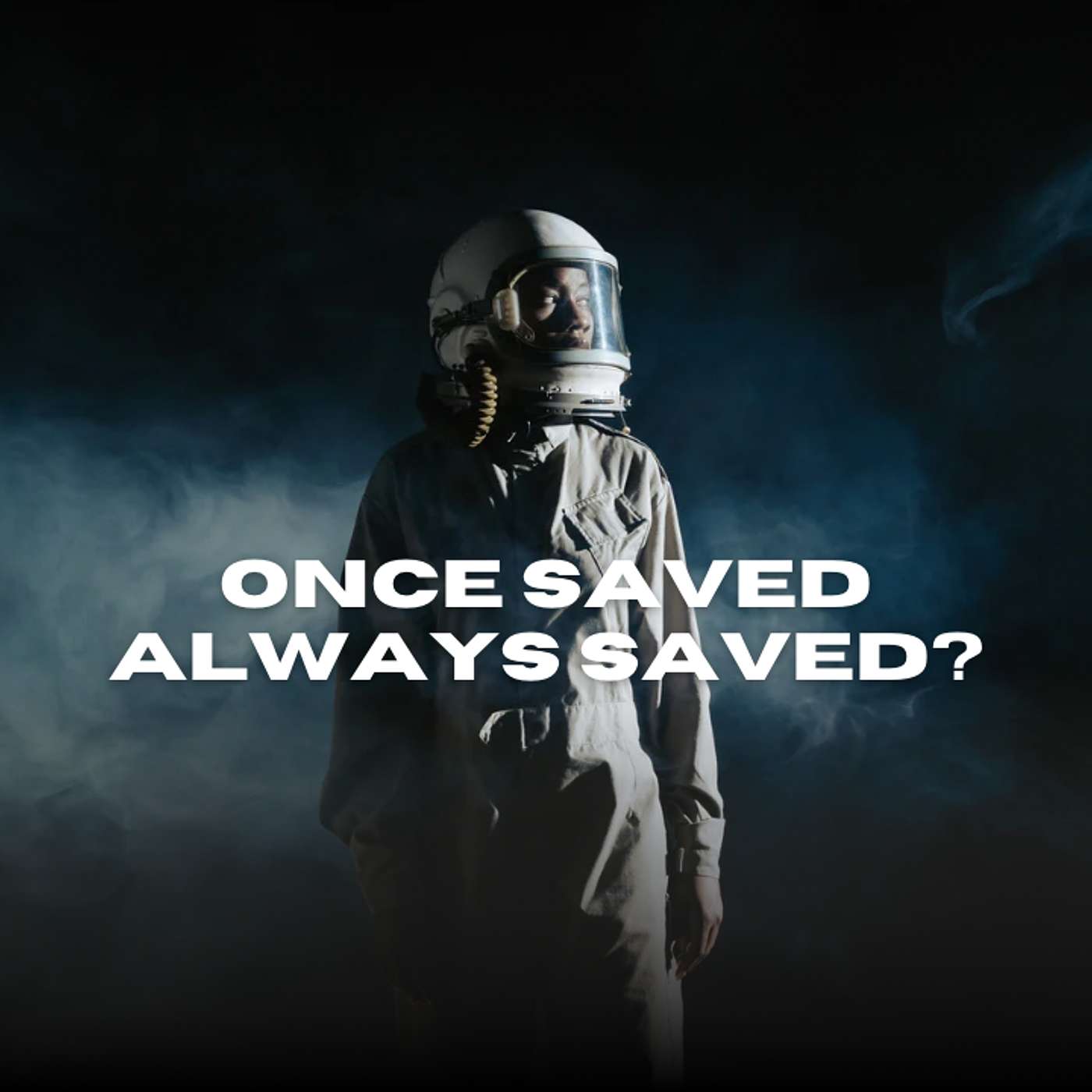 Once Saved Always Saved Refuted episode artwork