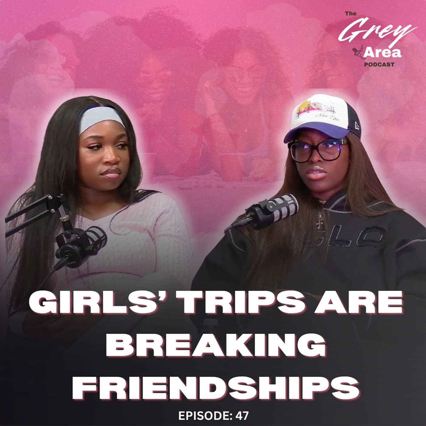 Girl Trips Are Just a Recipe for Disaster - S3:E9 | The Grey Area episode artwork