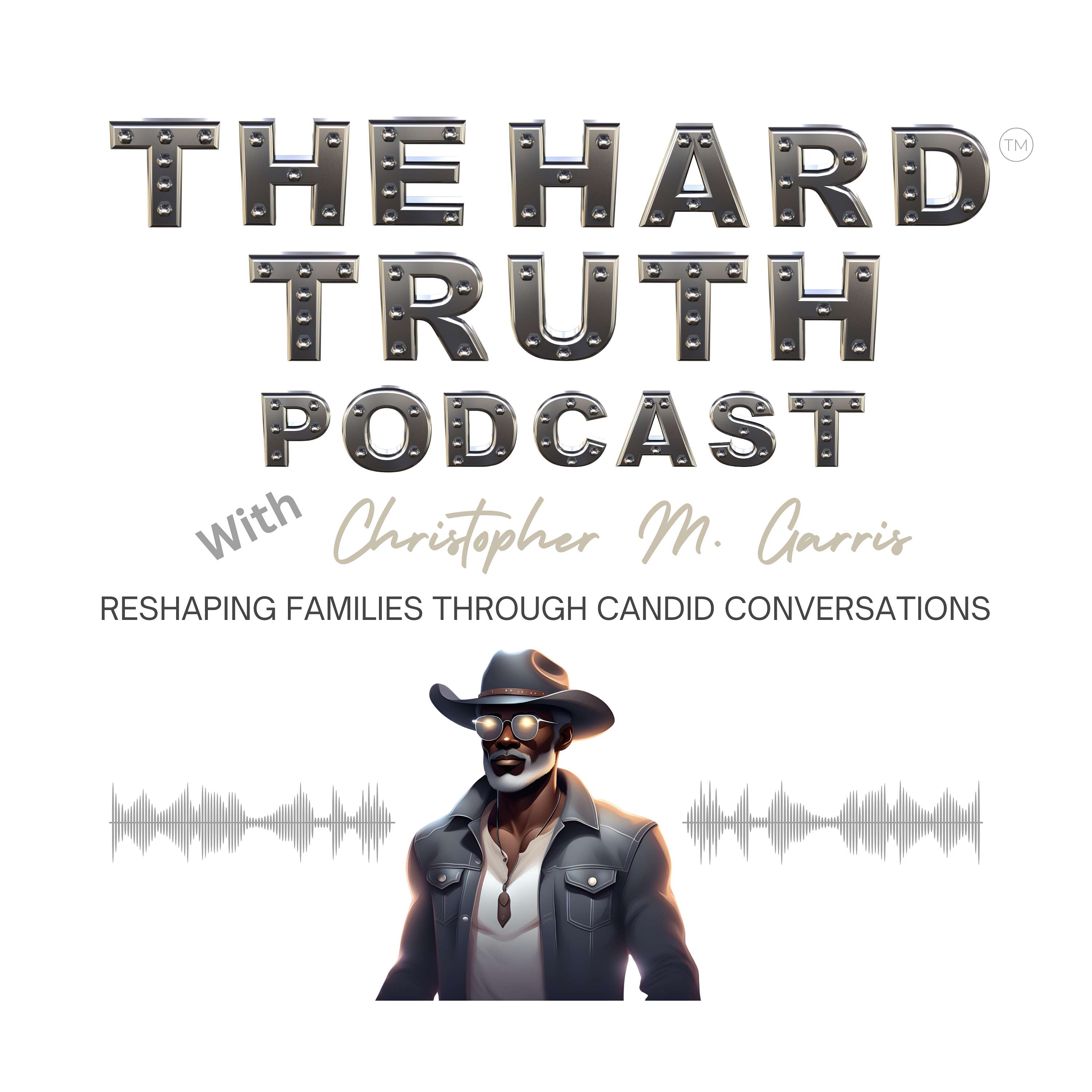The Hard Truth Podcast with Christopher M. Garris