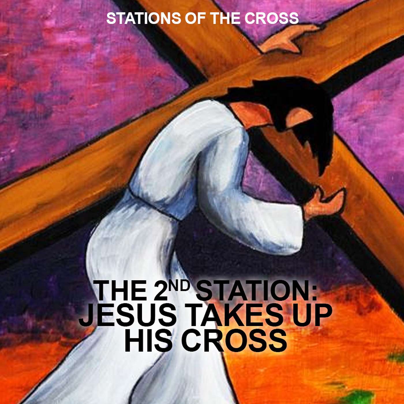 Season 2 Episode 64 - S.O.T.C. - Station 2 - Jesus takes His Cross