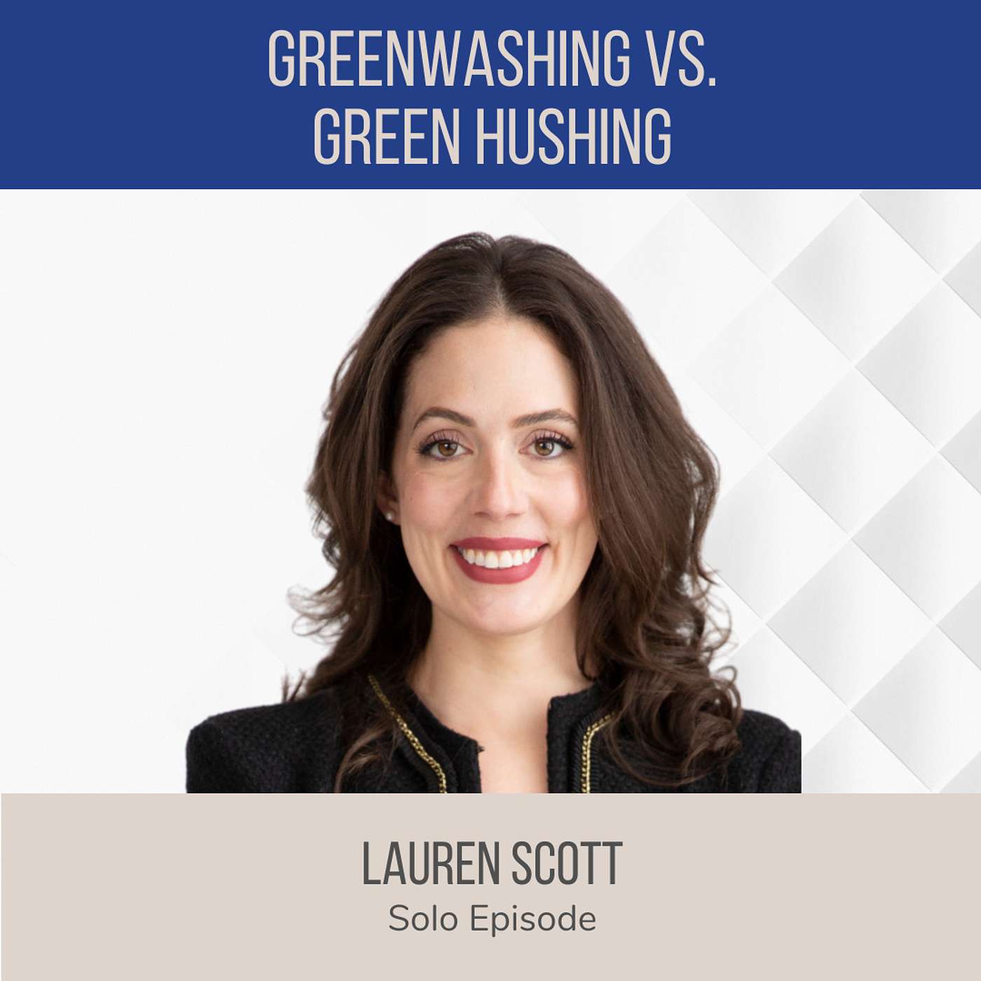 Greenwashing vs Green Hushing: Navigating These Terms in Business ft. Lauren Scott (The Resilience Report) episode artwork