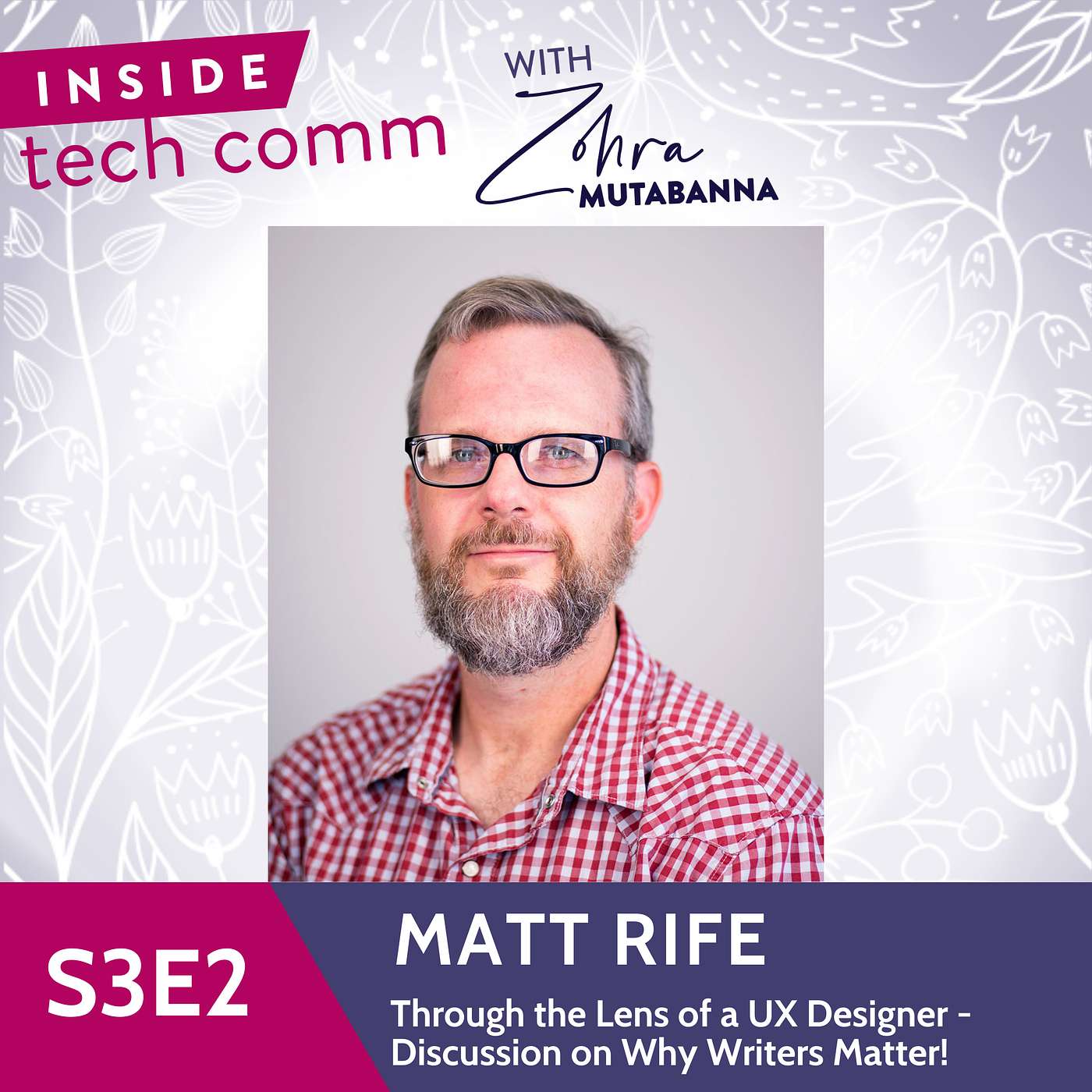 S3E2 Through the Lens of a UX Designer - Discussion on Why Writers Matter! with Matt Rife