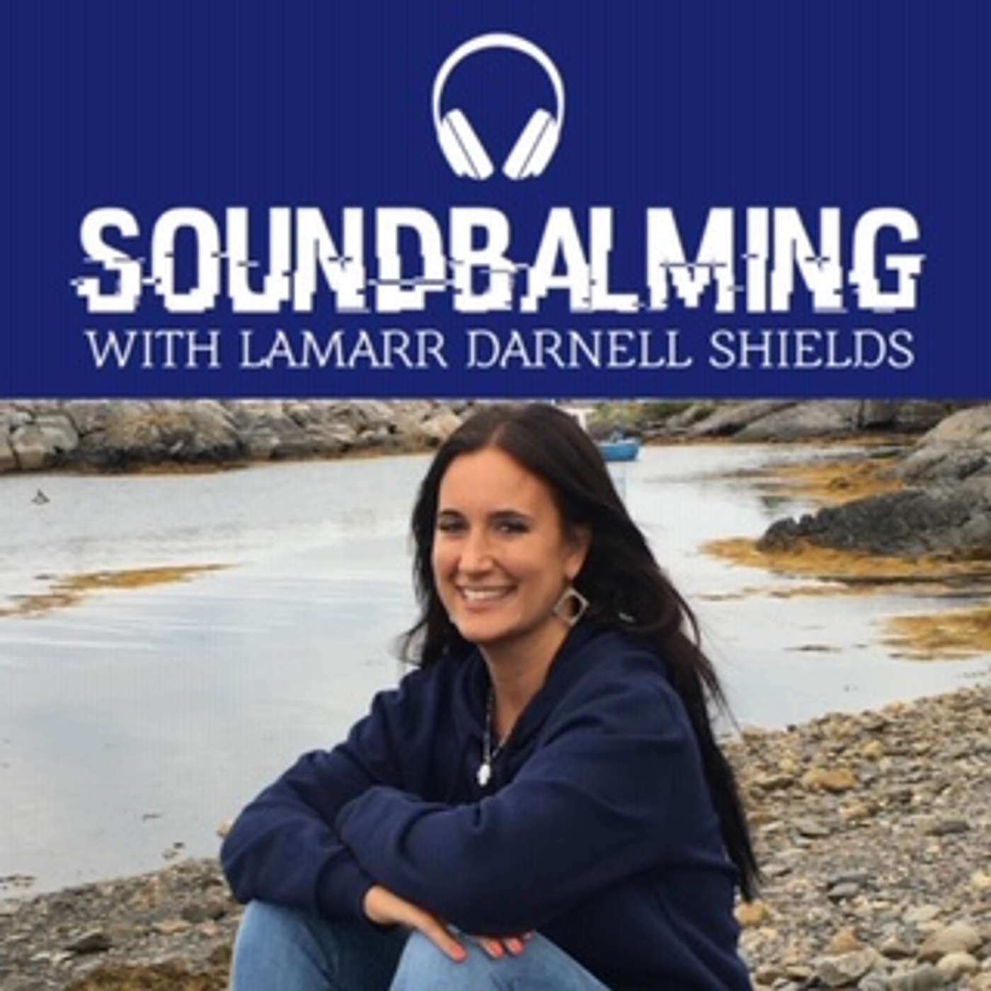 SoundBalming with Dr. LaMarr Darnell Shields