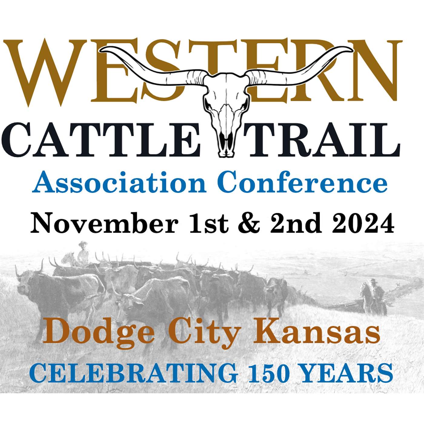 Western Cattle Trail Association 150th Conference