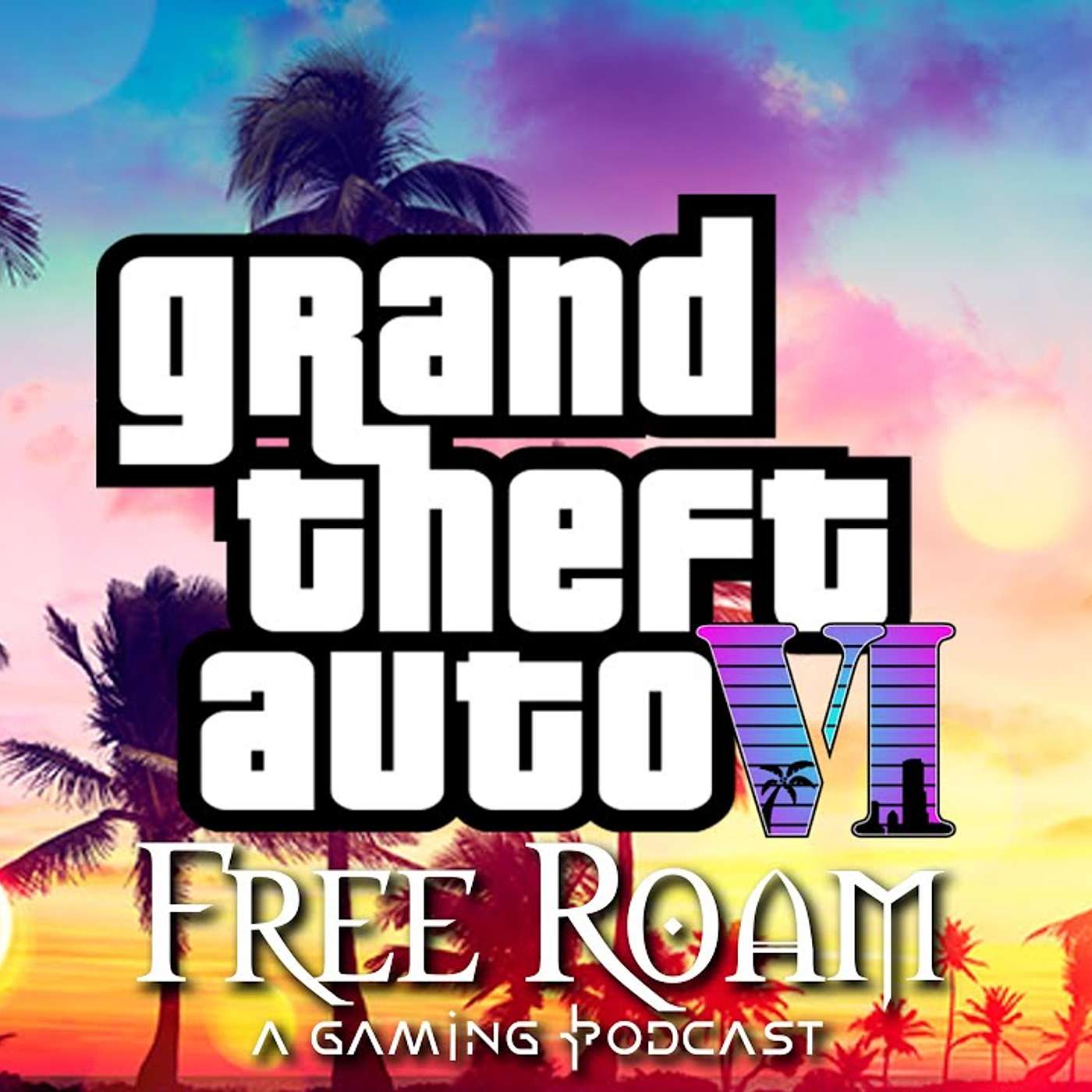 Free Roam (A Gaming Podcast)