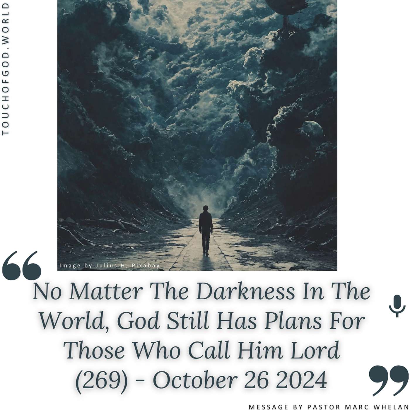 No Matter The Darkness In The World, God Still Has Plans For Those Who Call Him Lord (269) - October 26 2024 episode artwork