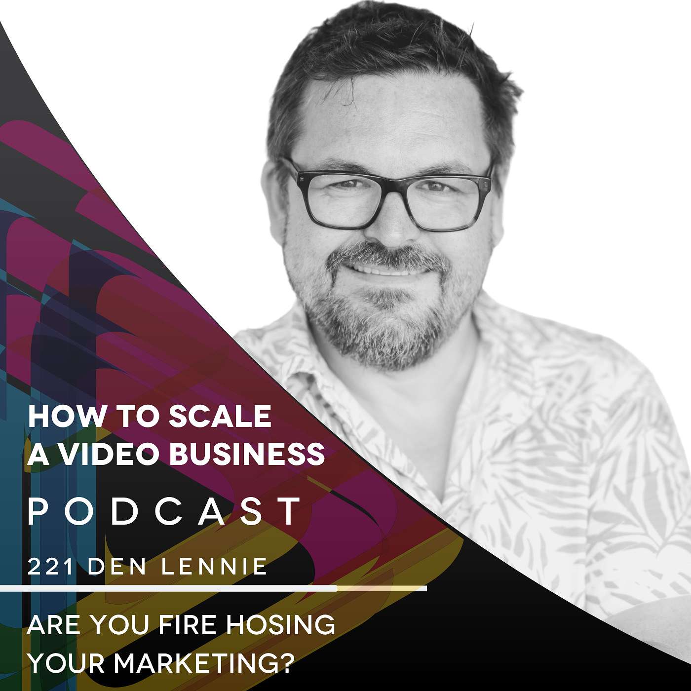 Are you fire hosing your marketing? EP #221 - Shorty episode artwork