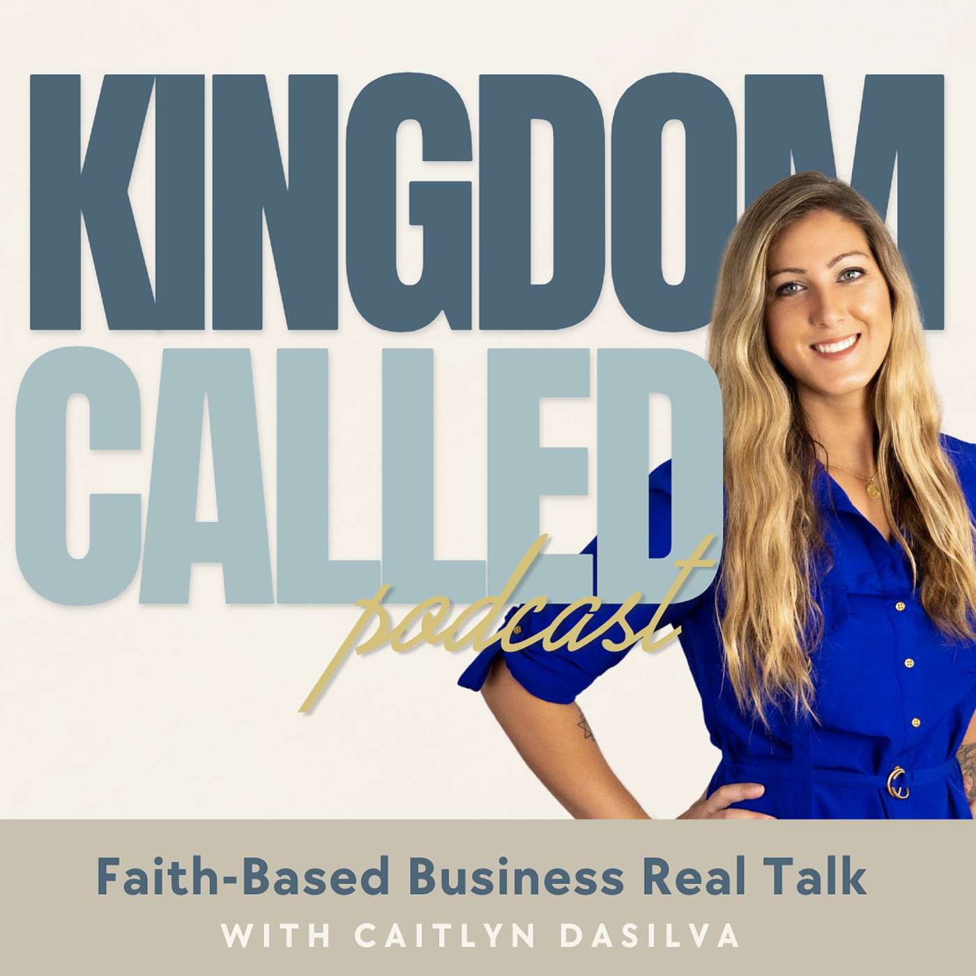 The Kingdom Called Podcast | Deepening Your Relationship With God & Living Out Your Calling