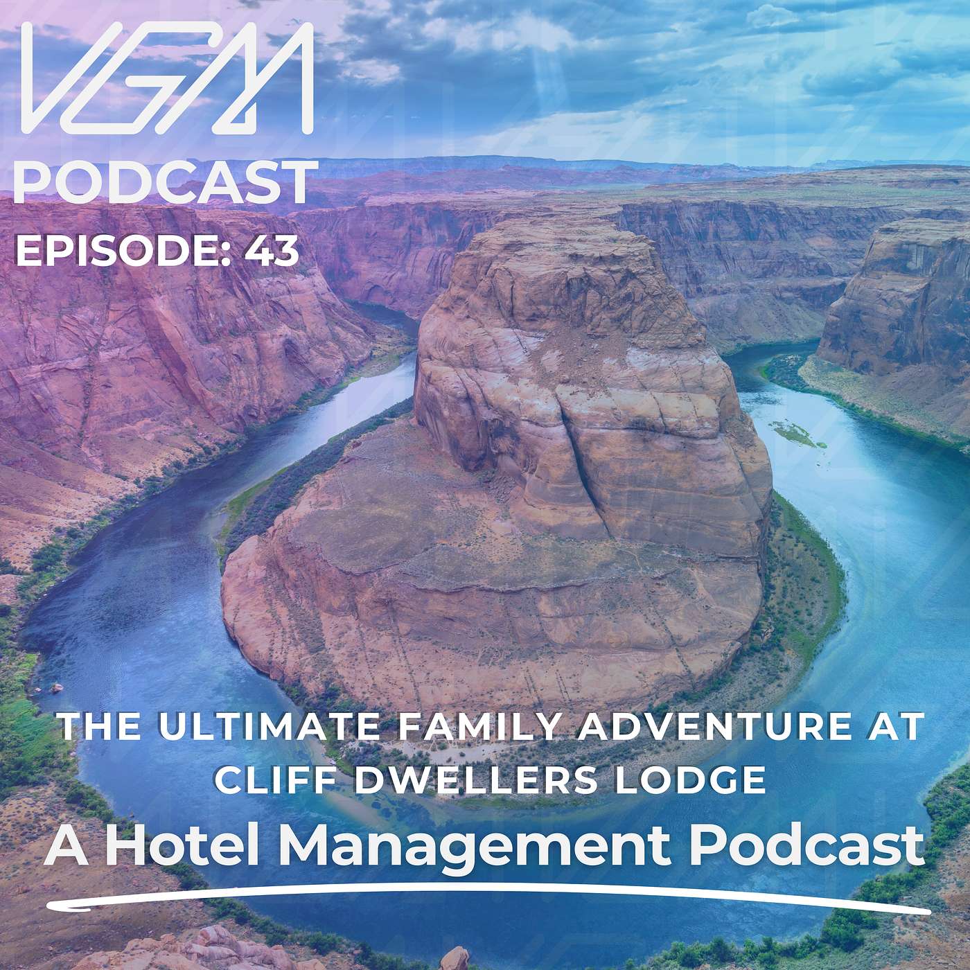 Episode 43: The Ultimate Family Adventure at Cliff Dwellers Lodge